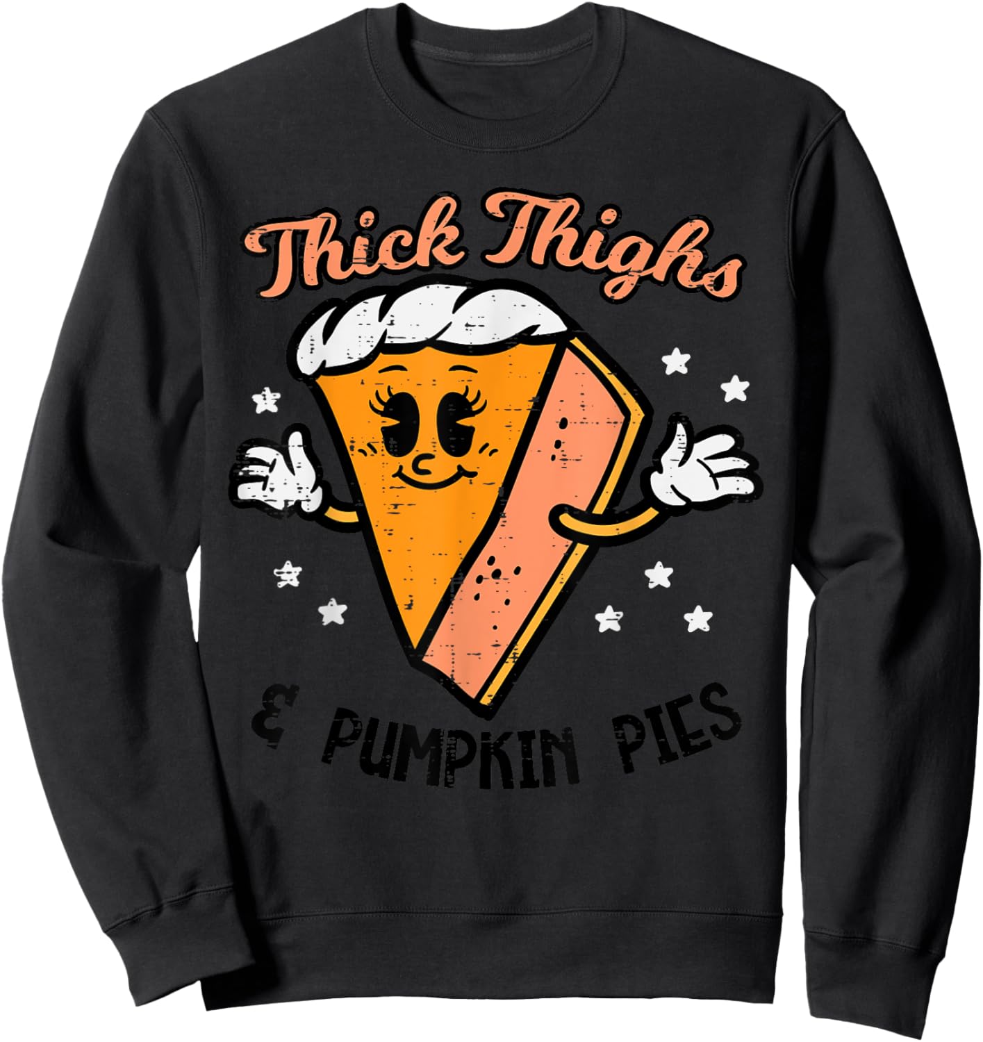Thanksgiving Thighs And Pumpkin Pies Fall Women Girls Sweatshirt - Sweatshirt | Black