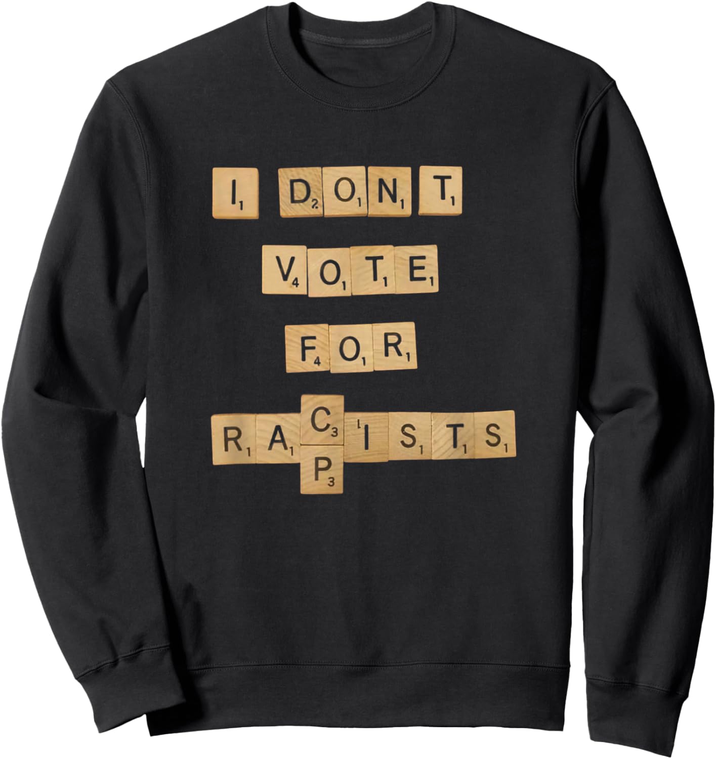 I Don't Vote for Convicted FELONS Sweatshirt - Sweatshirt | Black