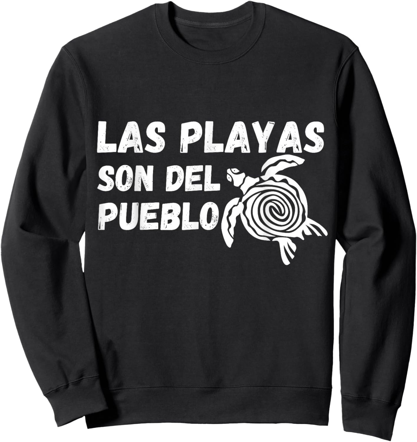 Las Playas Son Del Pueblo Save The Beach Puerto Rico Turtle Sweatshirt - Sweatshirt | Black