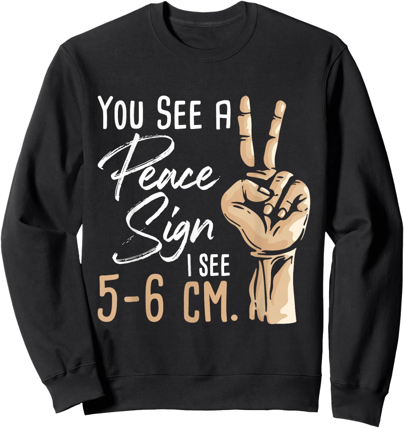 You See A Peace Sign - Midwife Midwifery Doula Gynecologist Sweatshirt - Sweatshirt | Black