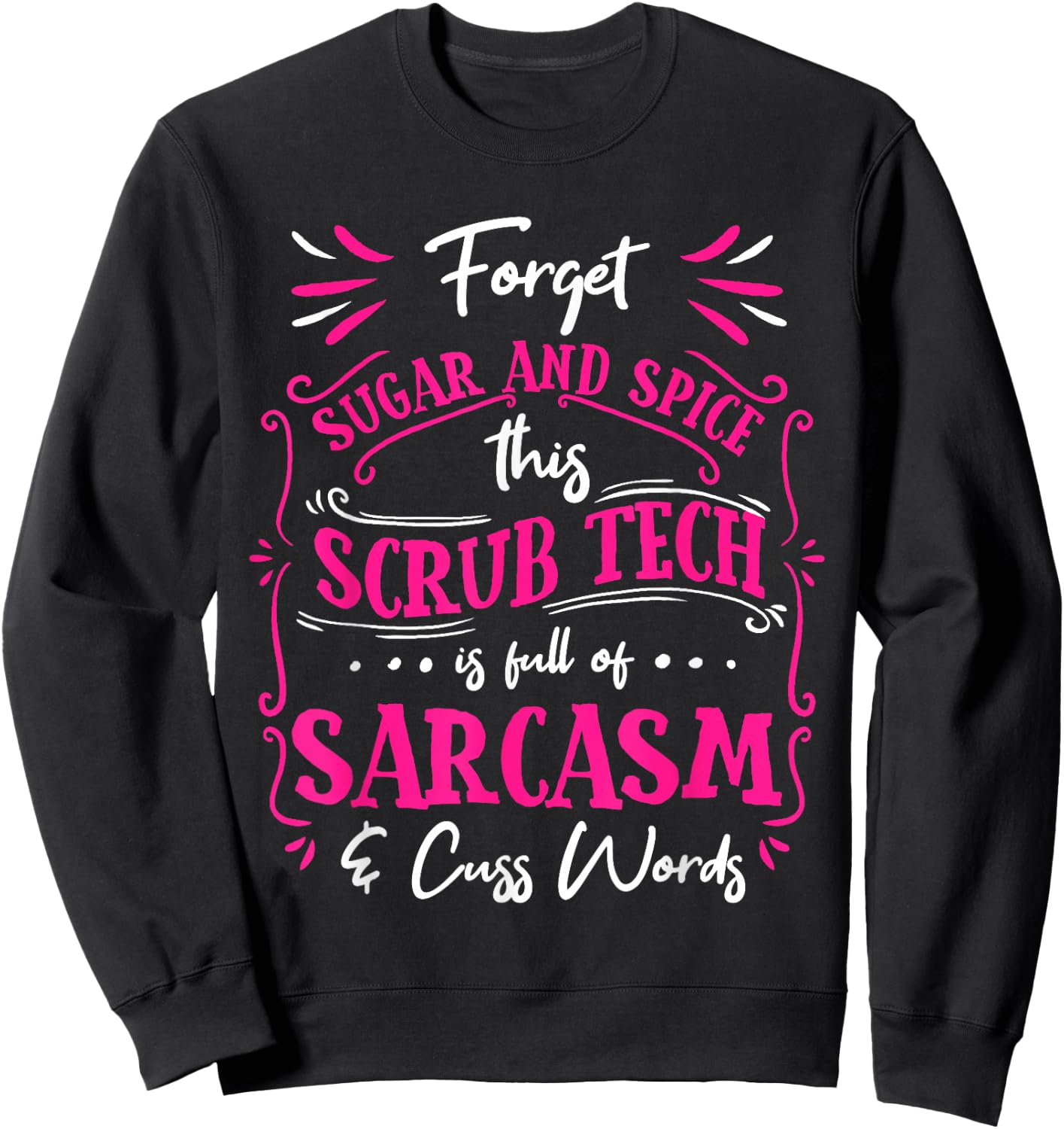 Funny Scrub Tech Surgical Technologist Women Certified Sweatshirt - Sweatshirt | Black