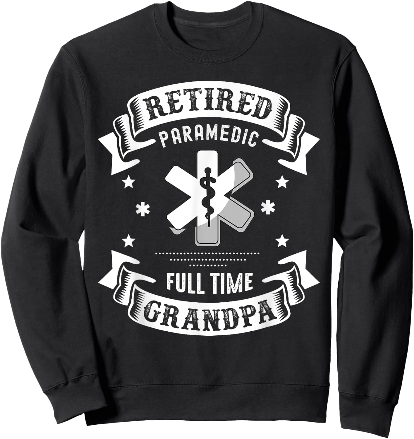 Retired Paramedic Shirt 2021 Retirement Gifts For Grandpa Sweatshirt - Sweatshirt | Black