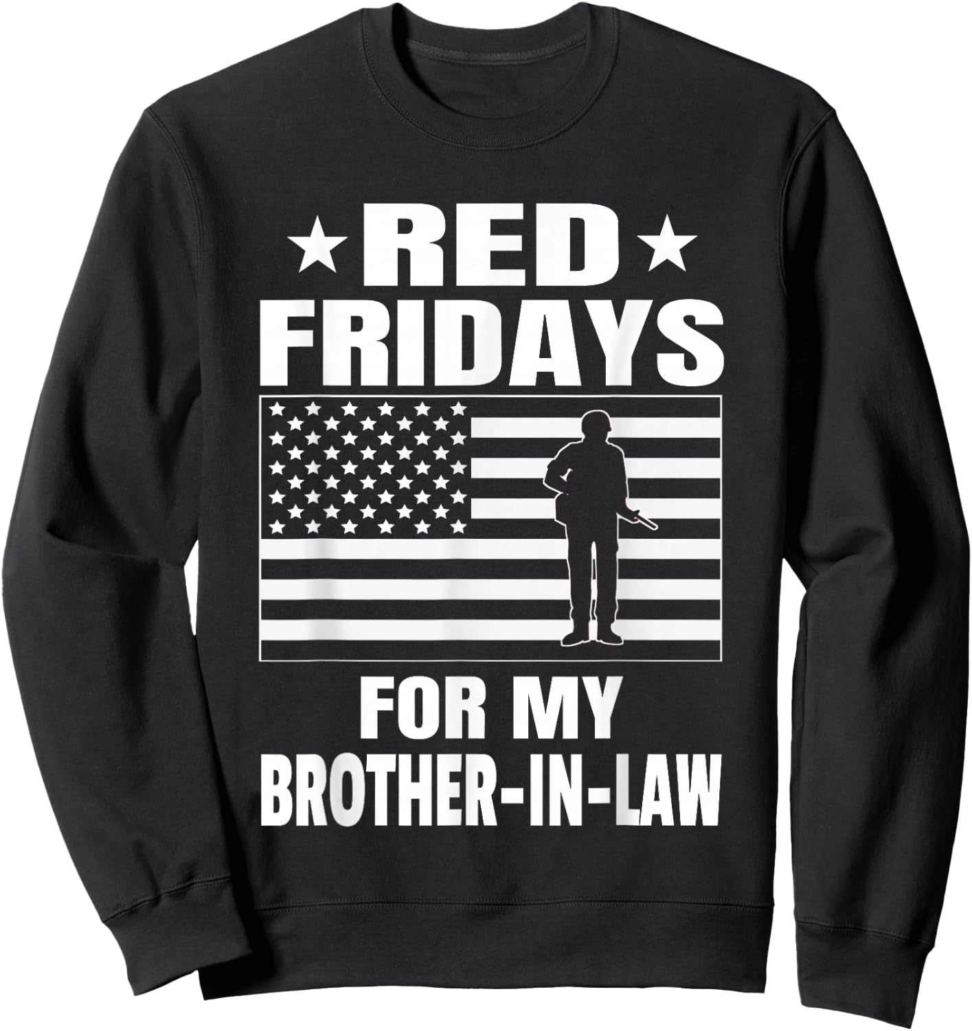 Military Red Fridays For Brother-In-Law Sweatshirt - Sweatshirt | Black