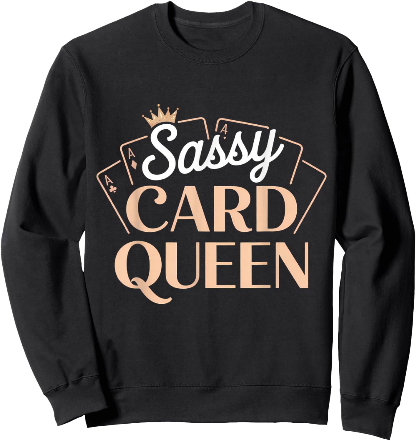 Sassy Card Queen Poker Blackjack Casino Gambling Sweatshirt - Sweatshirt | Black