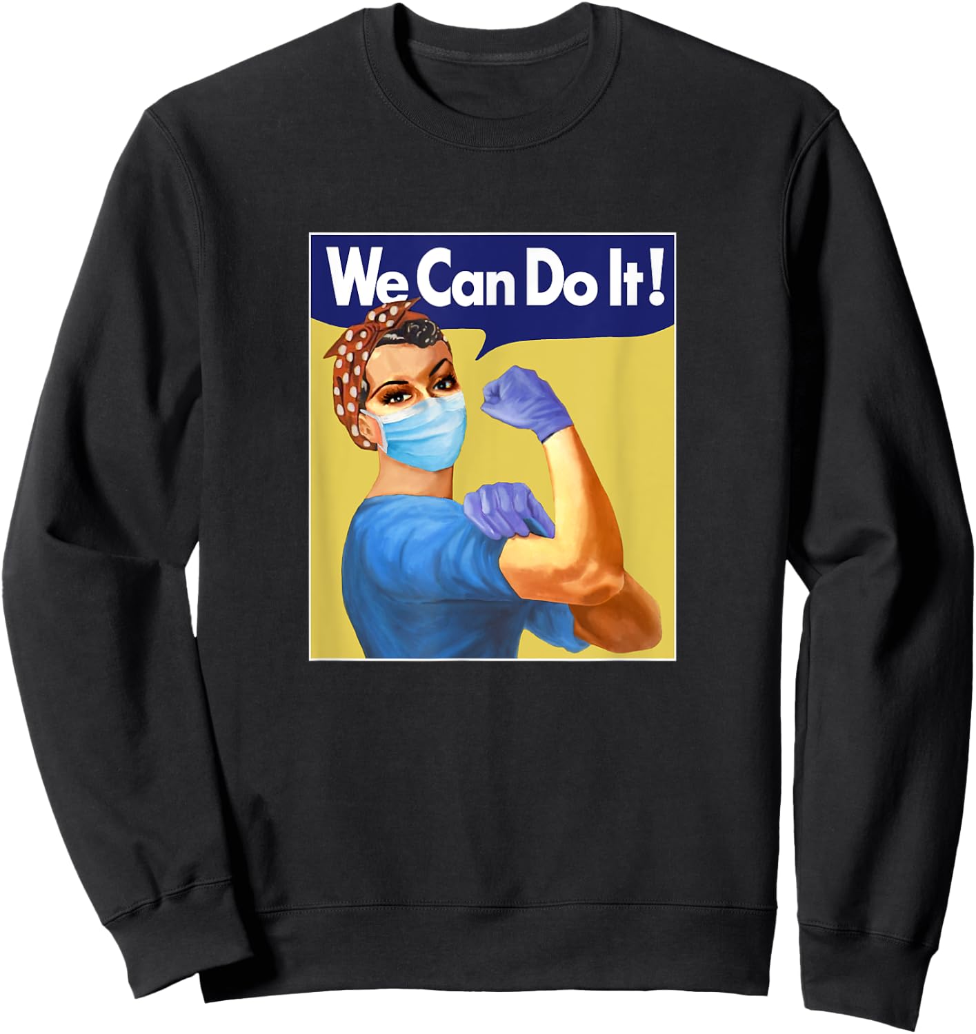 Rosie Nurse We Can Do It Sweatshirt - Sweatshirt | Black