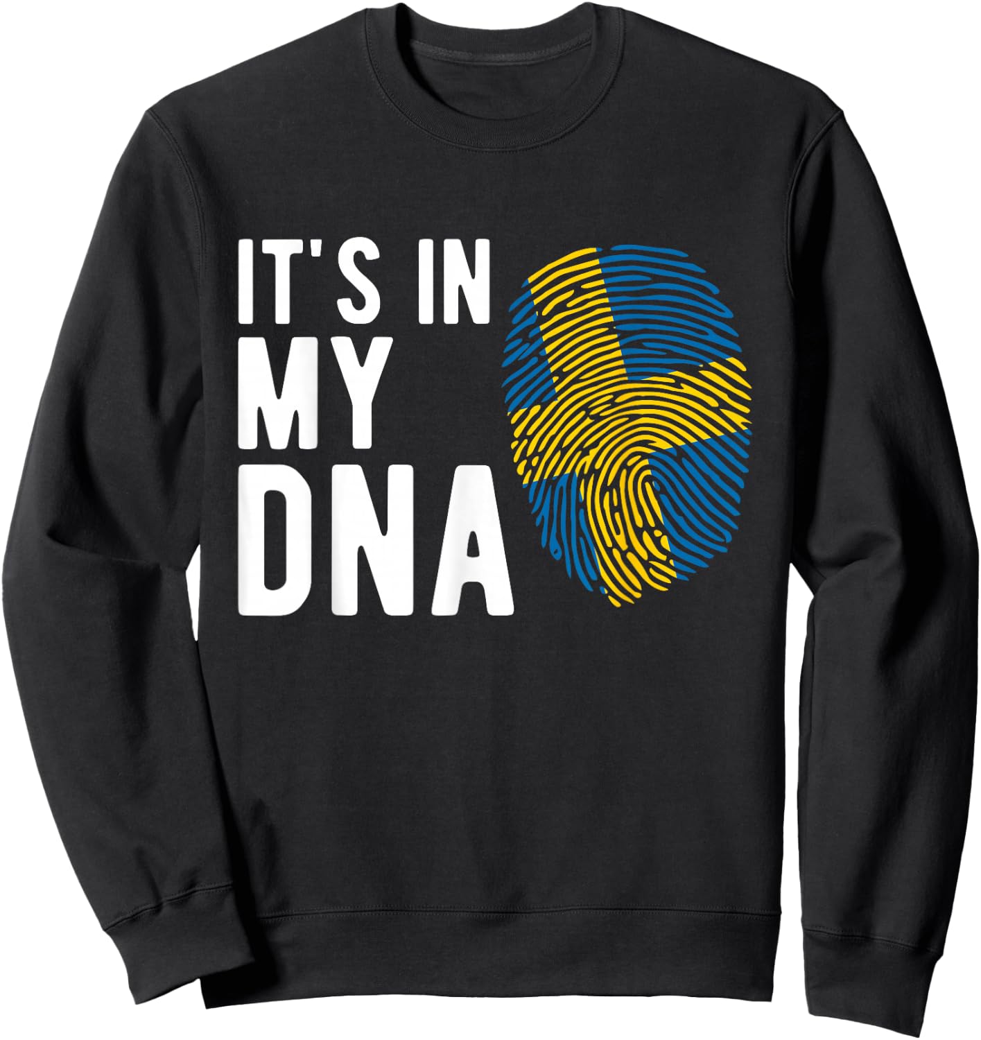 It's in My DNA Sweden Flag Swedish Gift Sweatshirt - Sweatshirt | Black