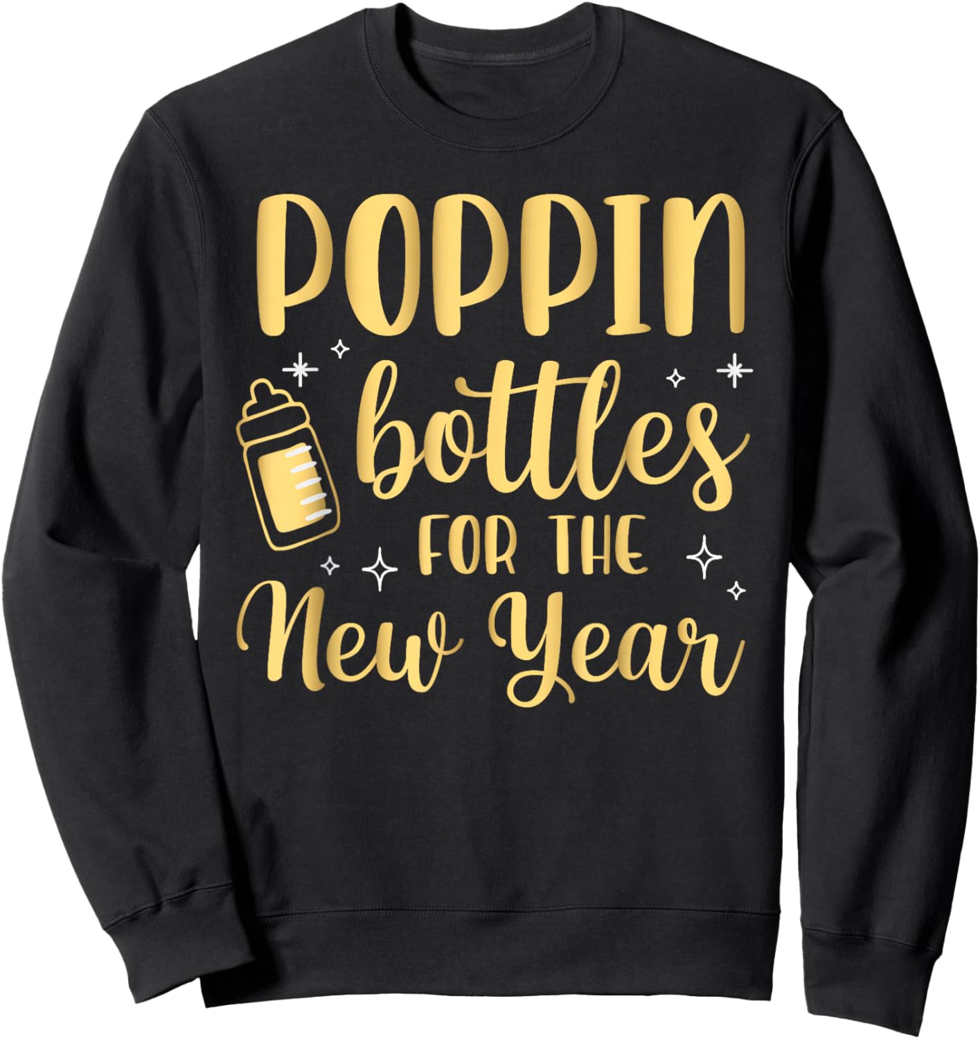 Poppin Bottles For The New Year Pregnancy Announcement Sweatshirt - Sweatshirt | Black