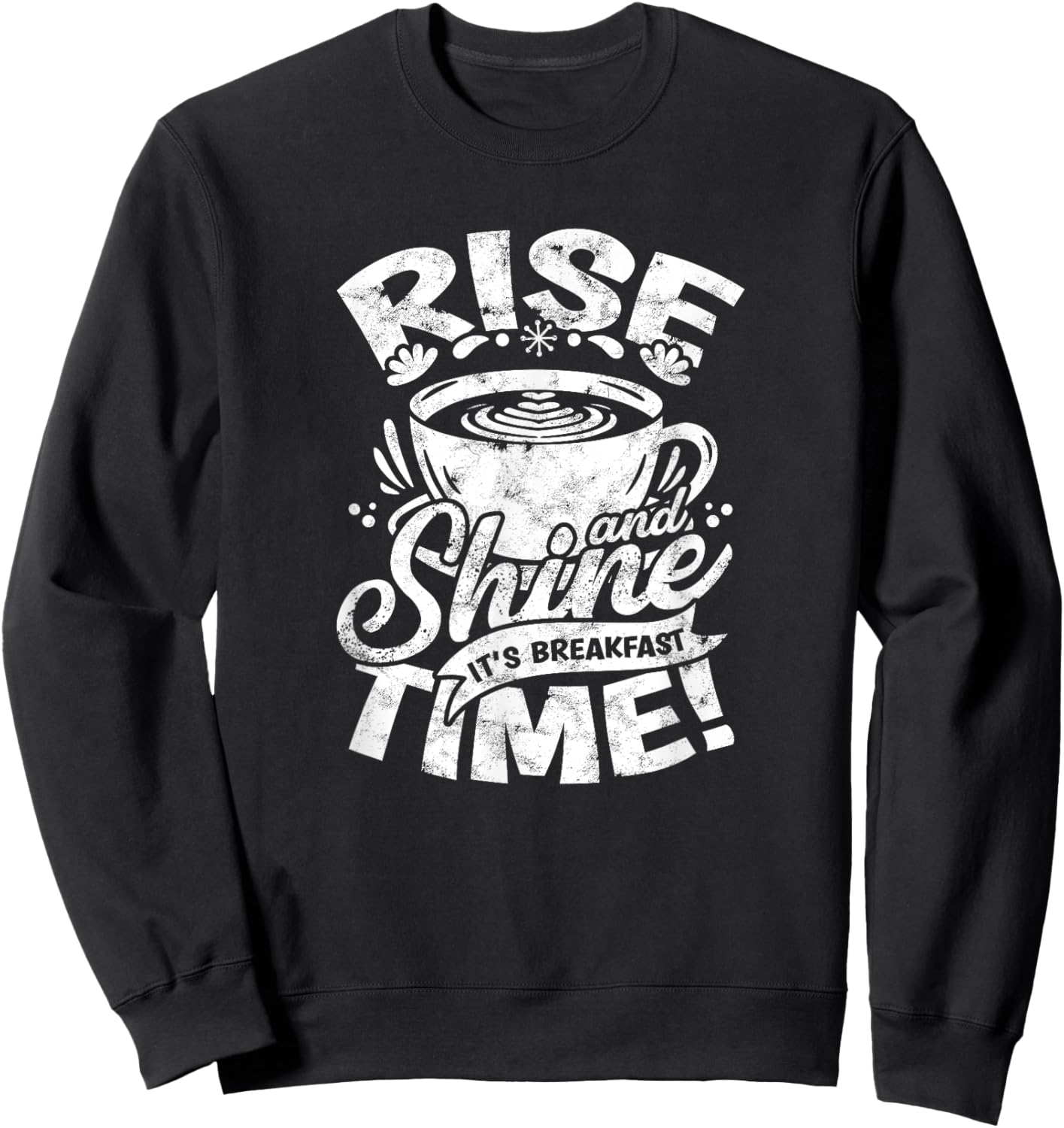 Rise and shine, it's breakfast time! - Breakfast Sweatshirt - Sweatshirt | Black