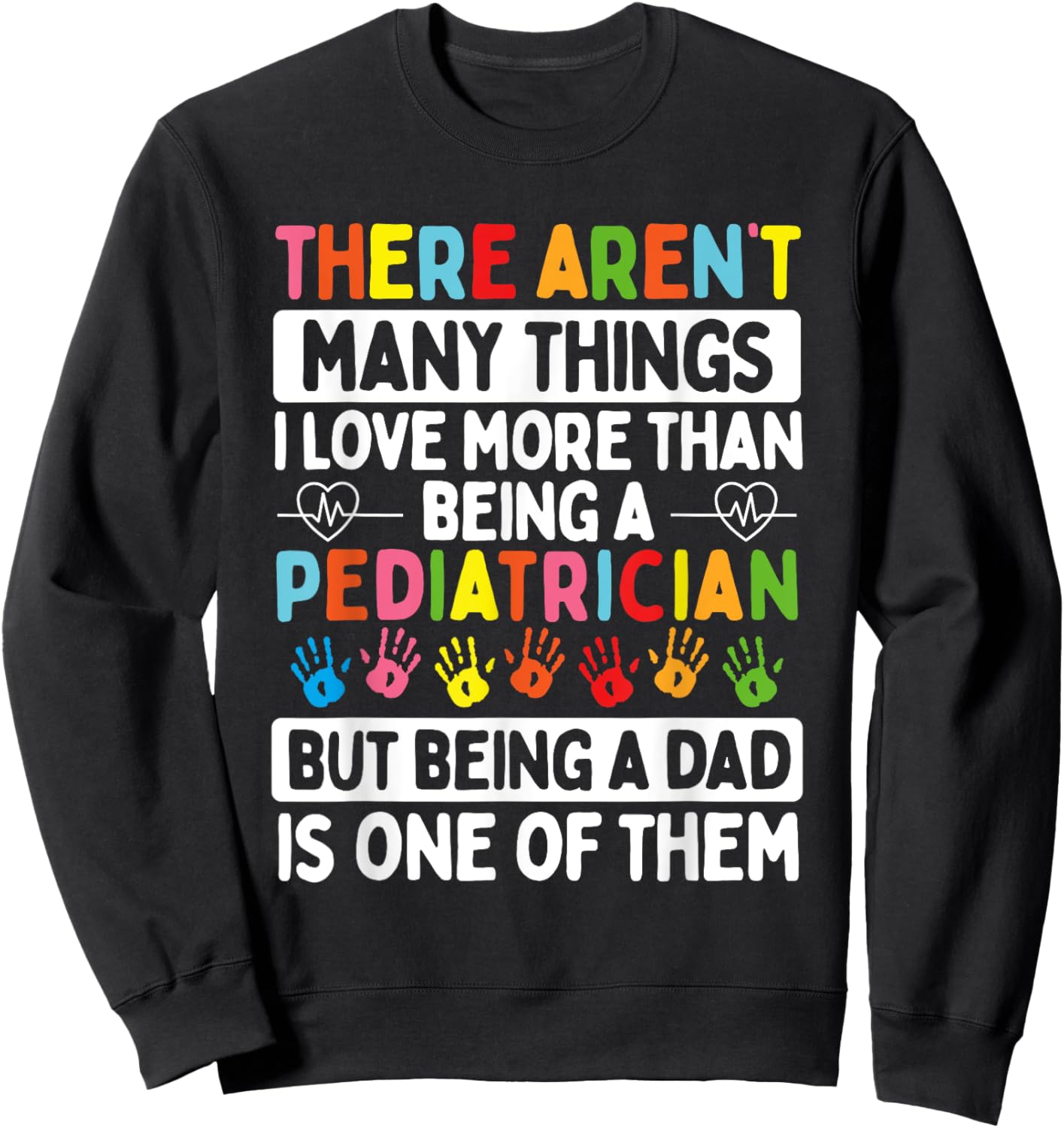 Pediatrician Father´s Day Papa Dad Father Children Doctor Sweatshirt - Sweatshirt | Black