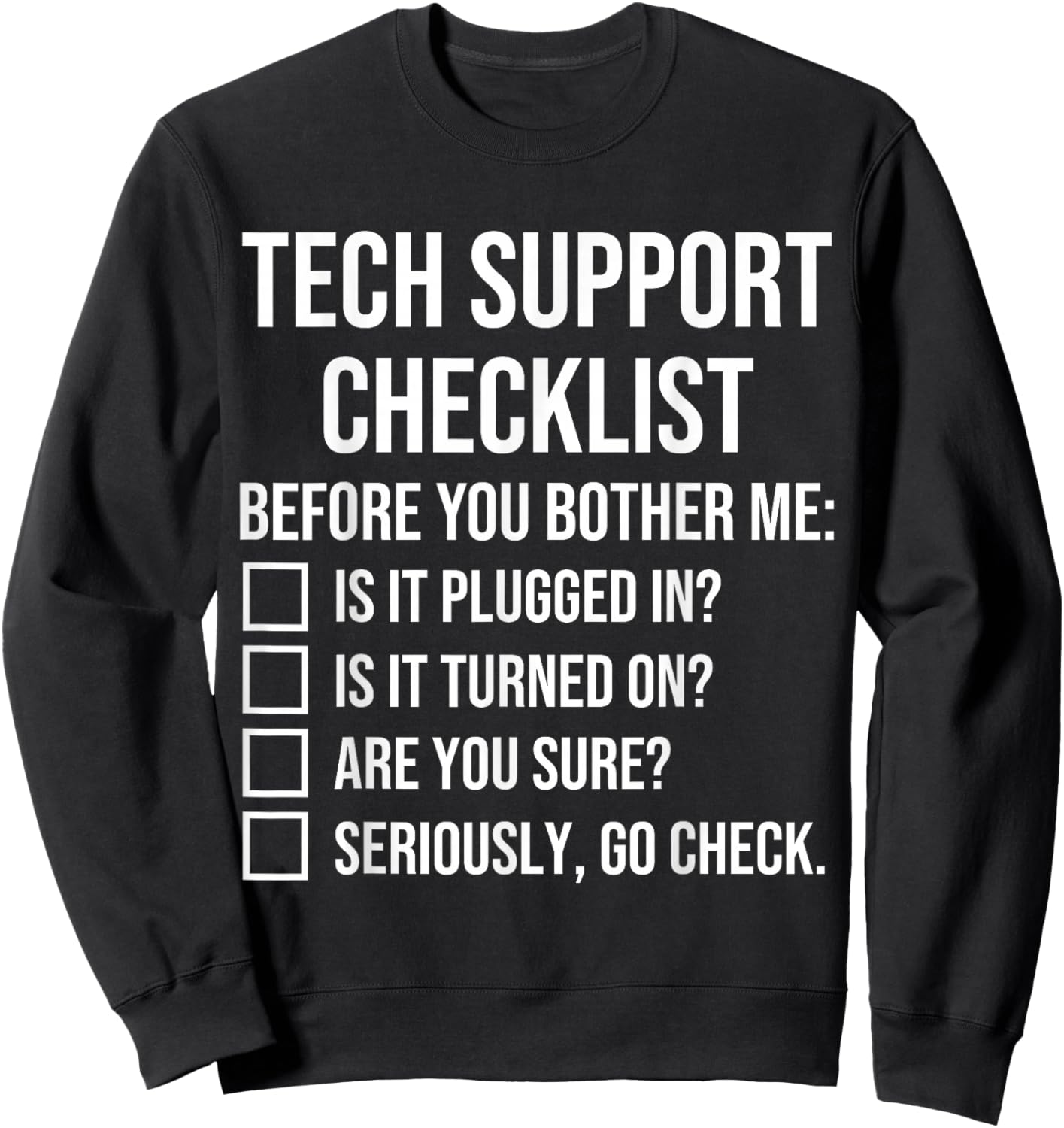 Tech Support Checklist Funny Helpdesk Sweatshirt - Sweatshirt | Black