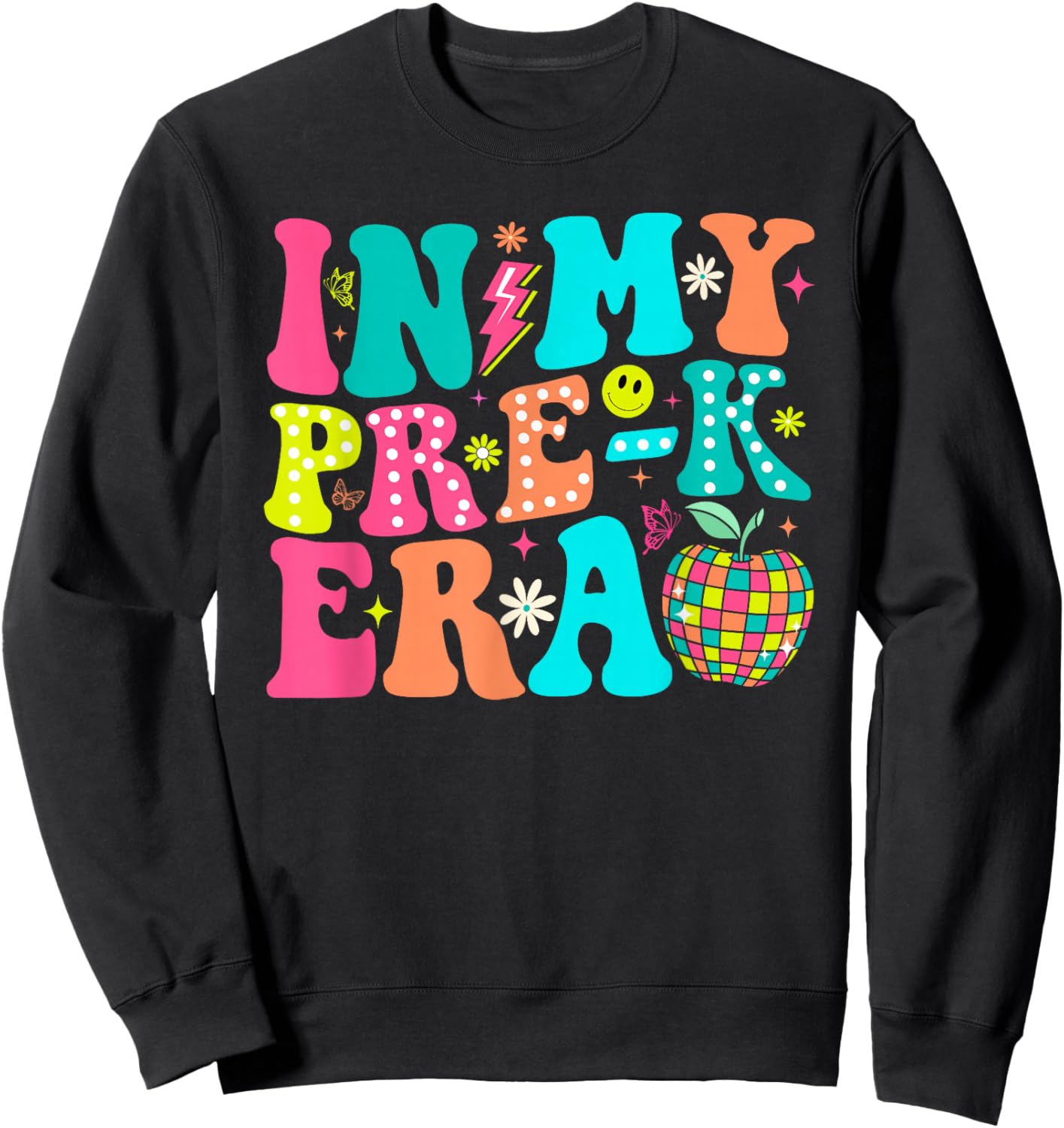 In My Pre K Era Back To School First Day Of Preschool Sweatshirt - Sweatshirt | Black