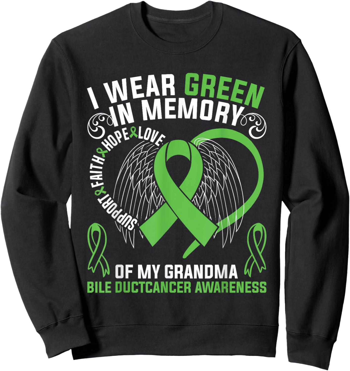 I Wear Green In Memory Of My Grandma Bile Duct Cancer Aware Sweatshirt - Sweatshirt | Black