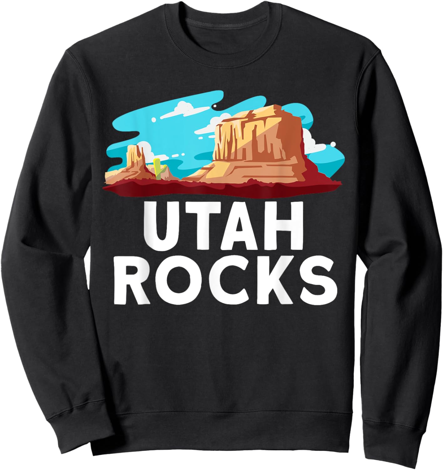 Utah Rocks - Utah National Park Sweatshirt - Sweatshirt | Black