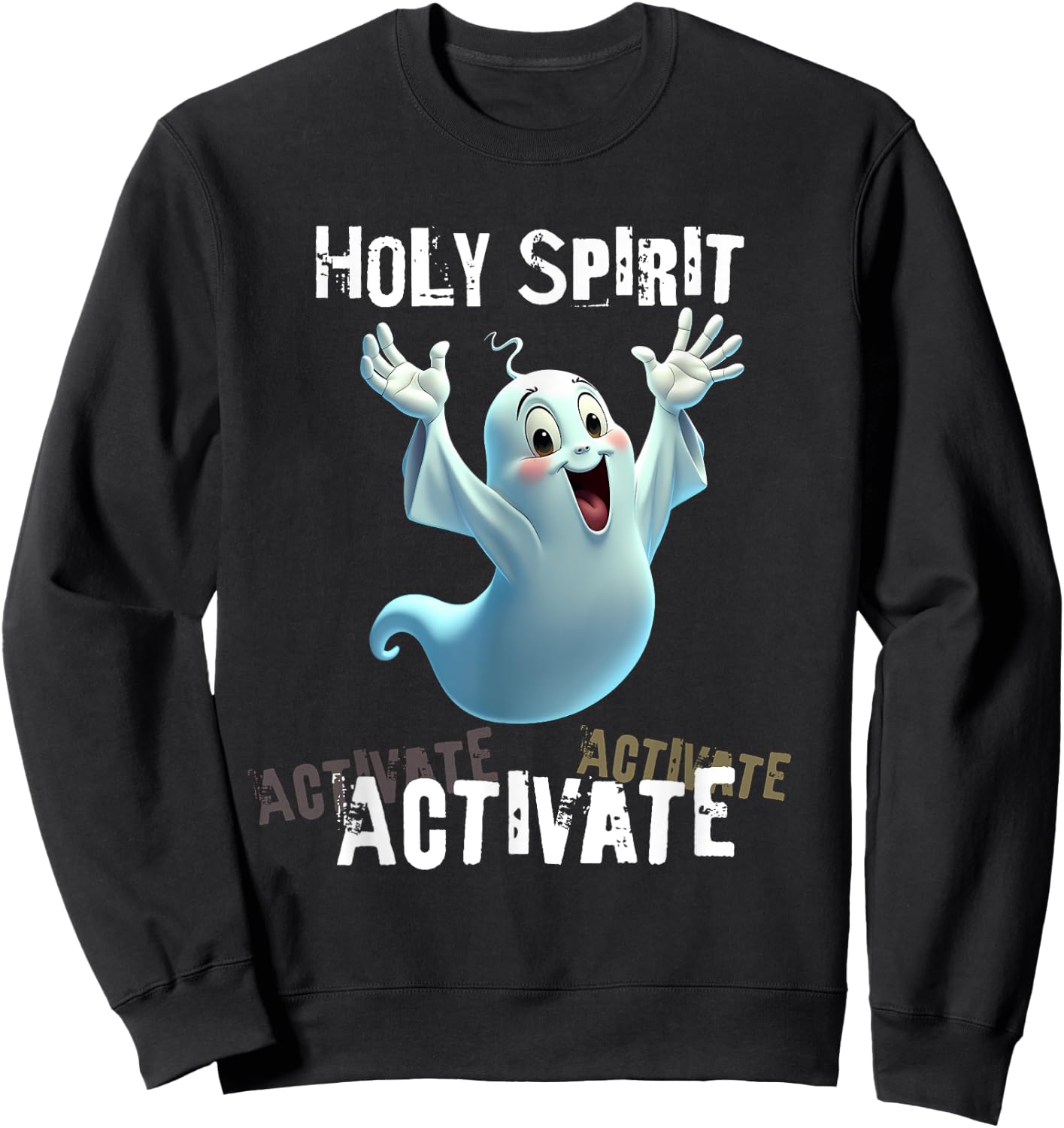 Holy Spirit Activate Meme | Funny Christian Cartoon Ghost Sweatshirt - Sweatshirt | Black