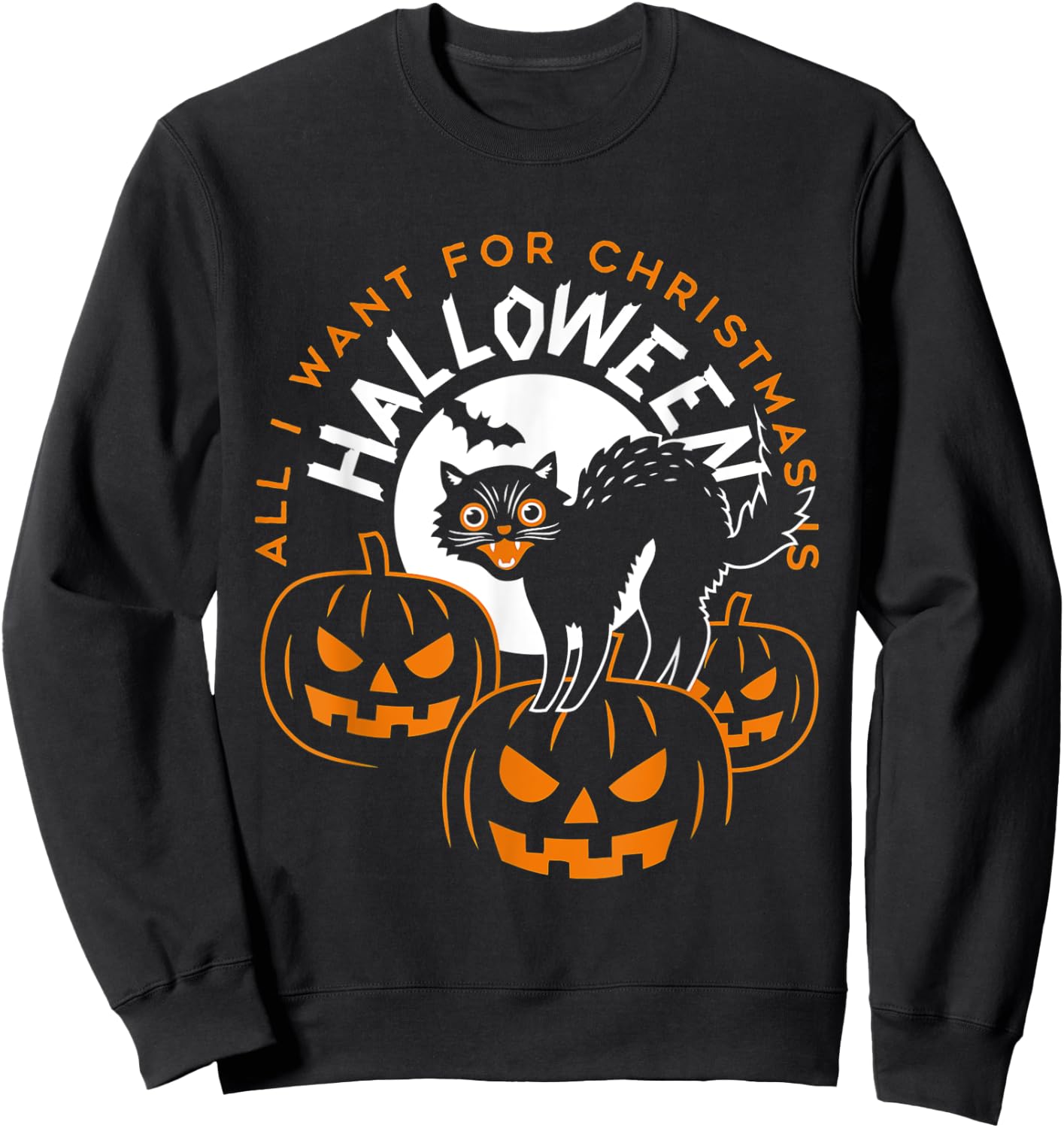 All I Want For Christmas Is Halloween Funny Cat Pumpkin Men Women Sweatshirt - Sweatshirt | Black