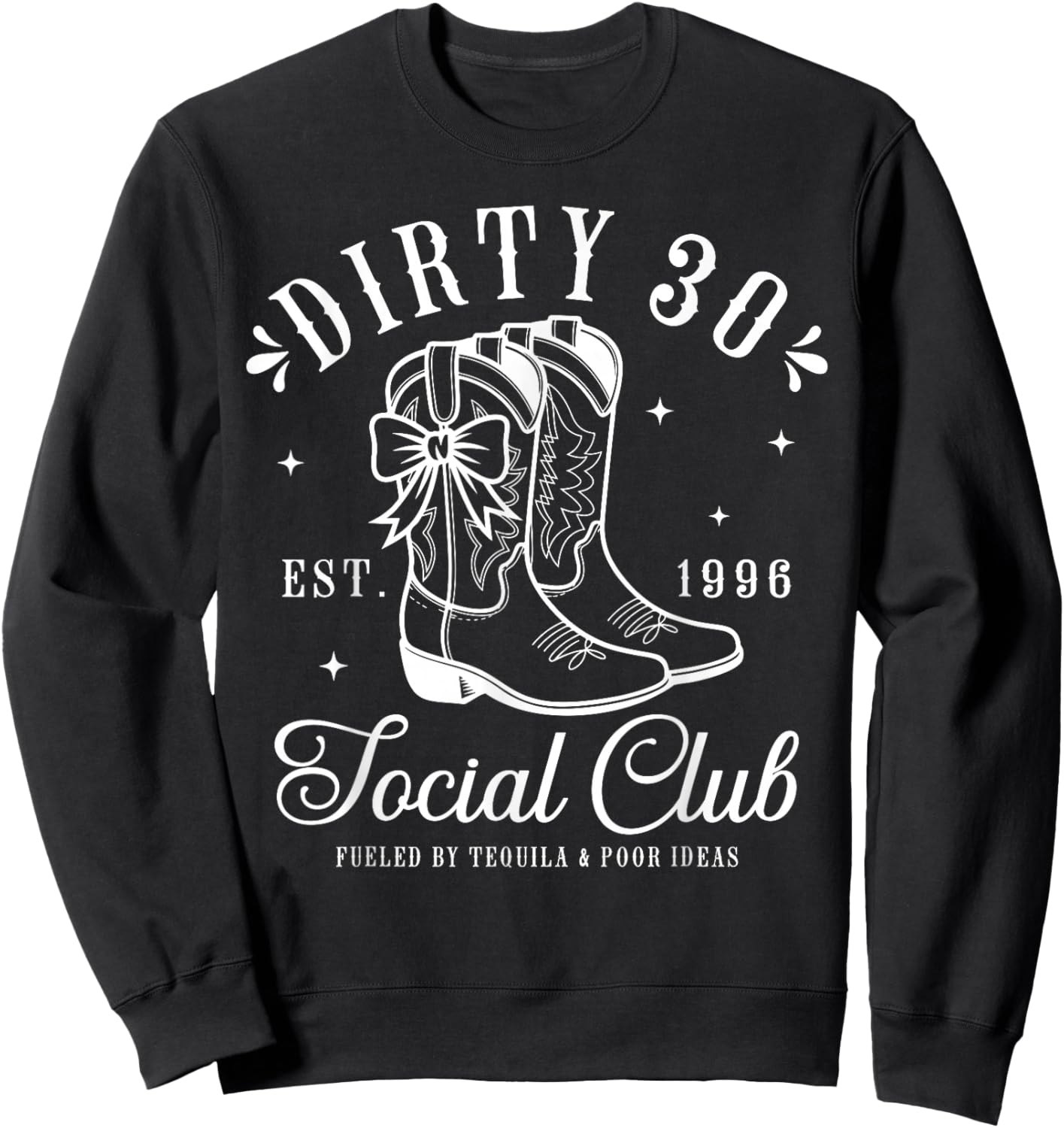 30th Birthday 2026 Cowgirl Dirty 30 Country Western Girl Sweatshirt - Sweatshirt | Black