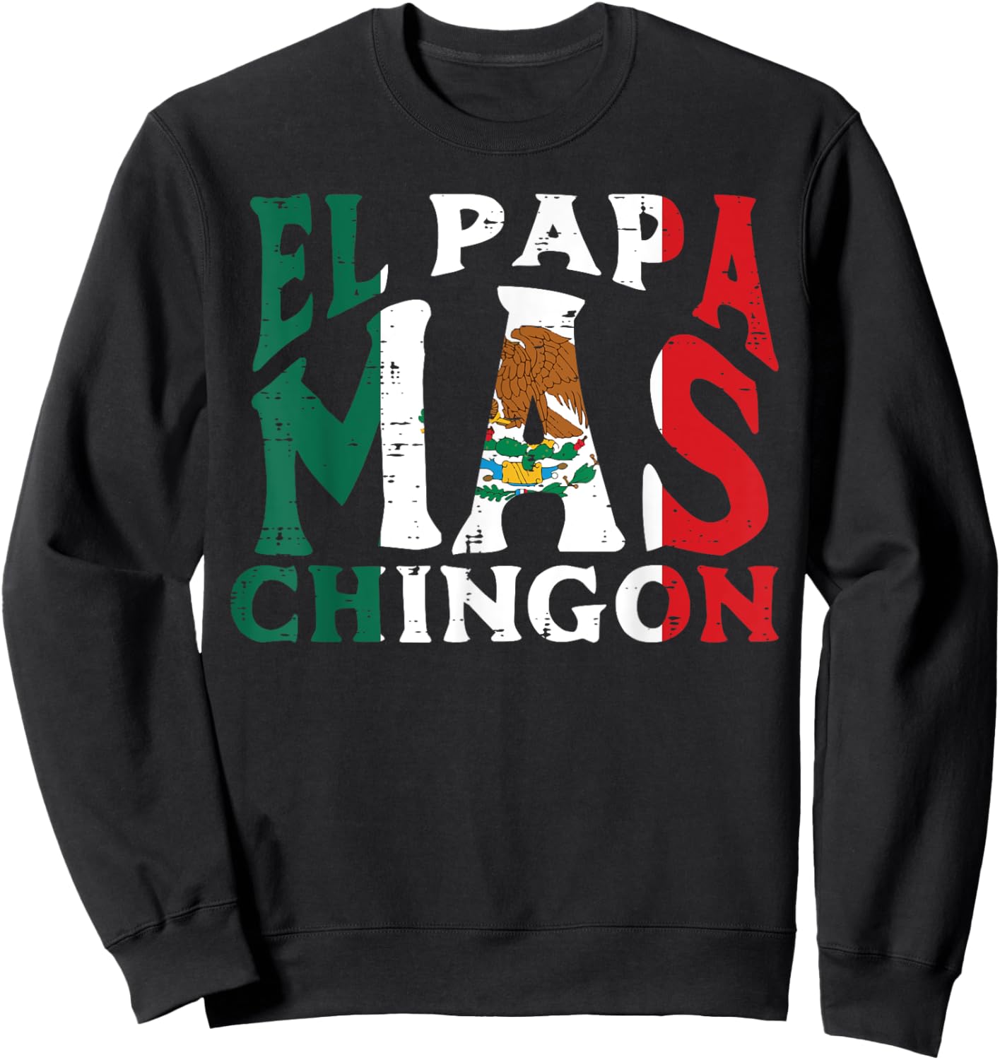 Fathers Day El Papa Mas Chingon Funny Mexican Dad Spanish Sweatshirt - Sweatshirt | Black