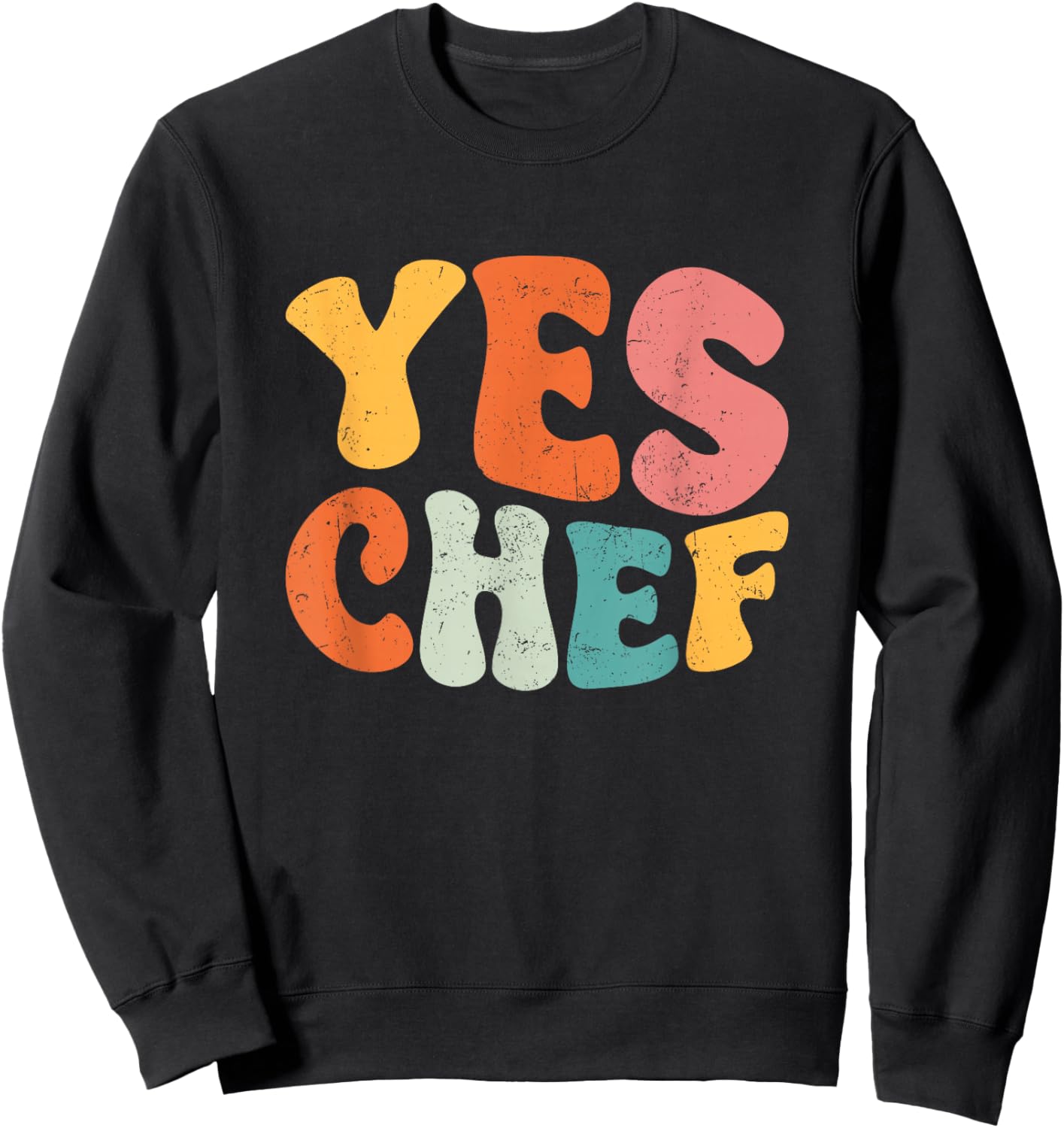 Yes Chef - Funny Saying Slang Restaurant Chef Cook Cooking Sweatshirt - Sweatshirt | Black