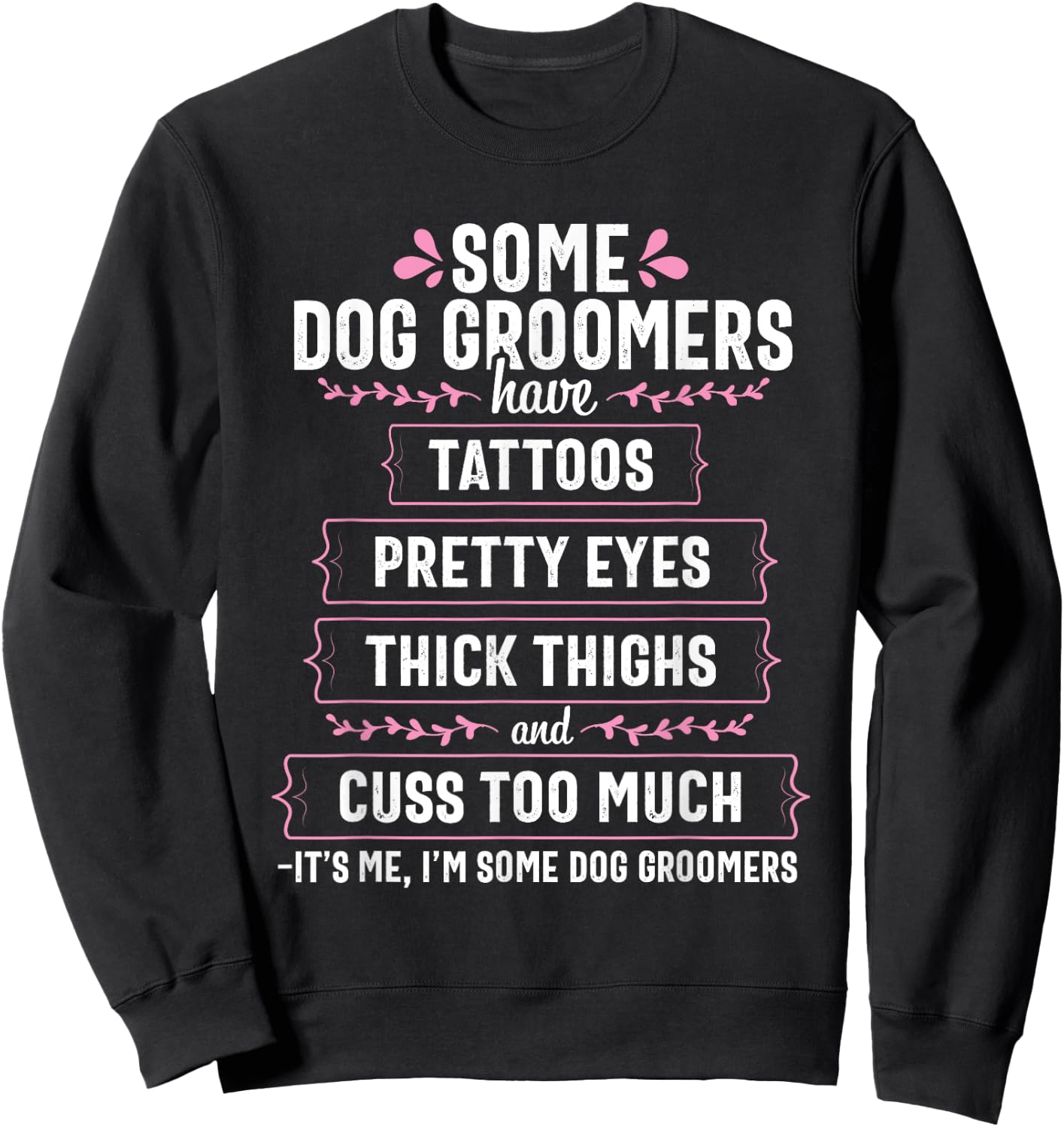 Dog Groomer Funny Thick Thighs Pet Grooming Puppy Care Gift Men Women Sweatshirt - Sweatshirt | Black