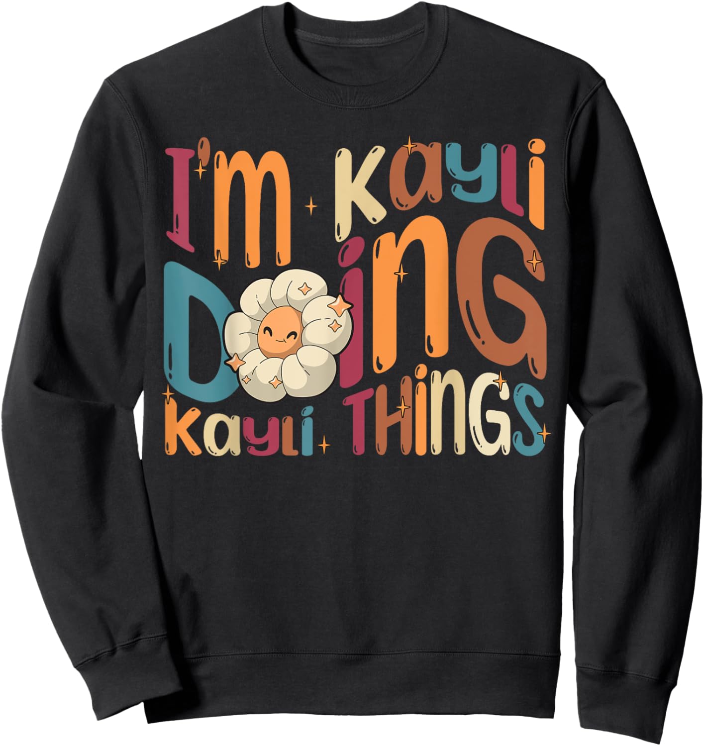I'm Kayli Doing Kayli Things Funny Groovy Retro Kayli Sweatshirt - Sweatshirt | Black