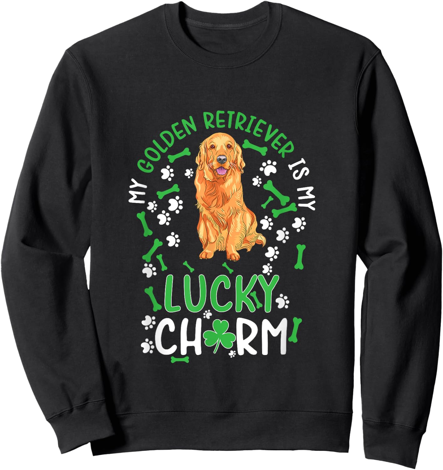 My Golden Retriever is My Lucky Charm dog st Patrick's day Sweatshirt - Sweatshirt | Black