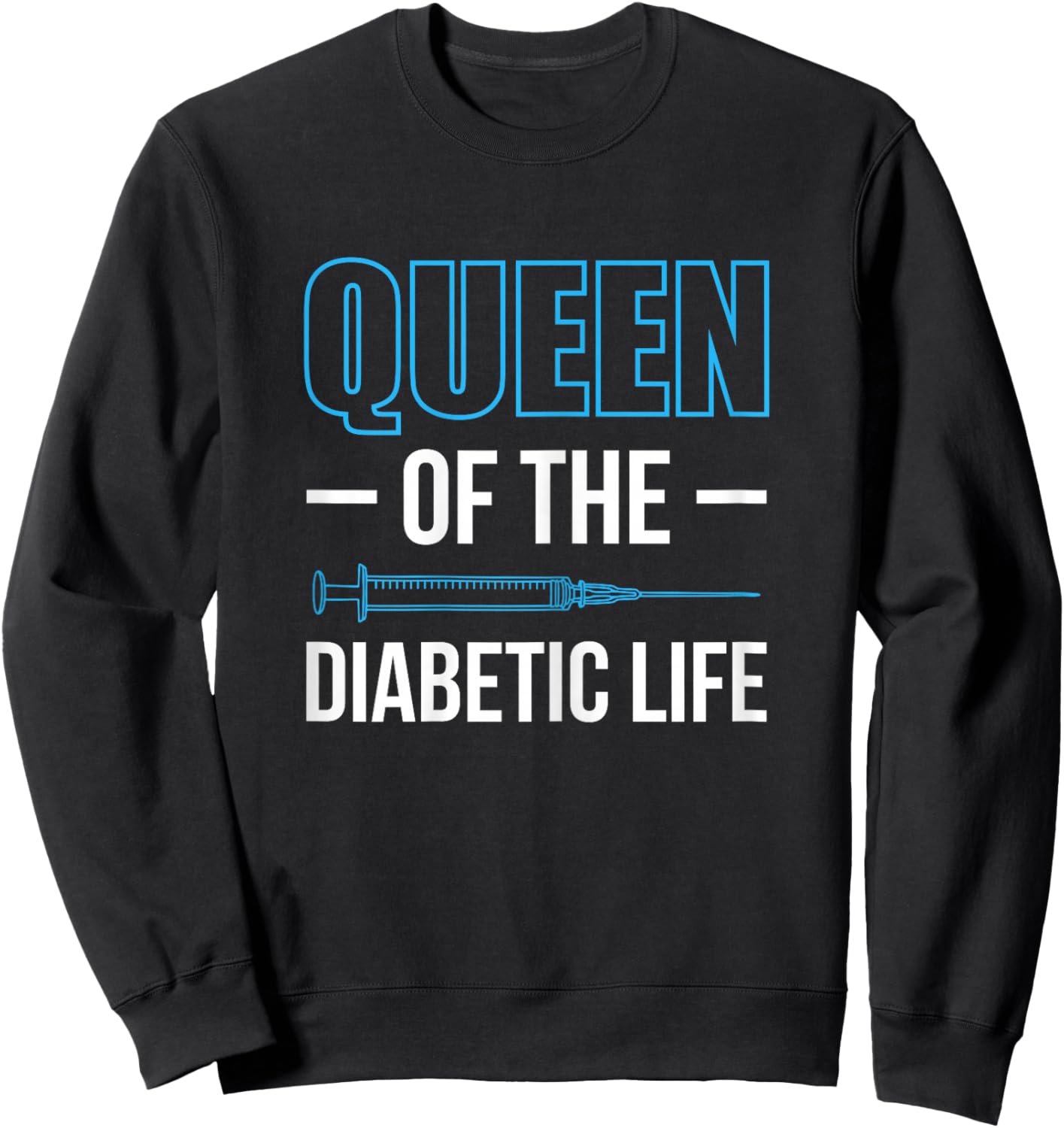 Queen Of The Diabetic Life Diabetes Sweatshirt - Sweatshirt | Black