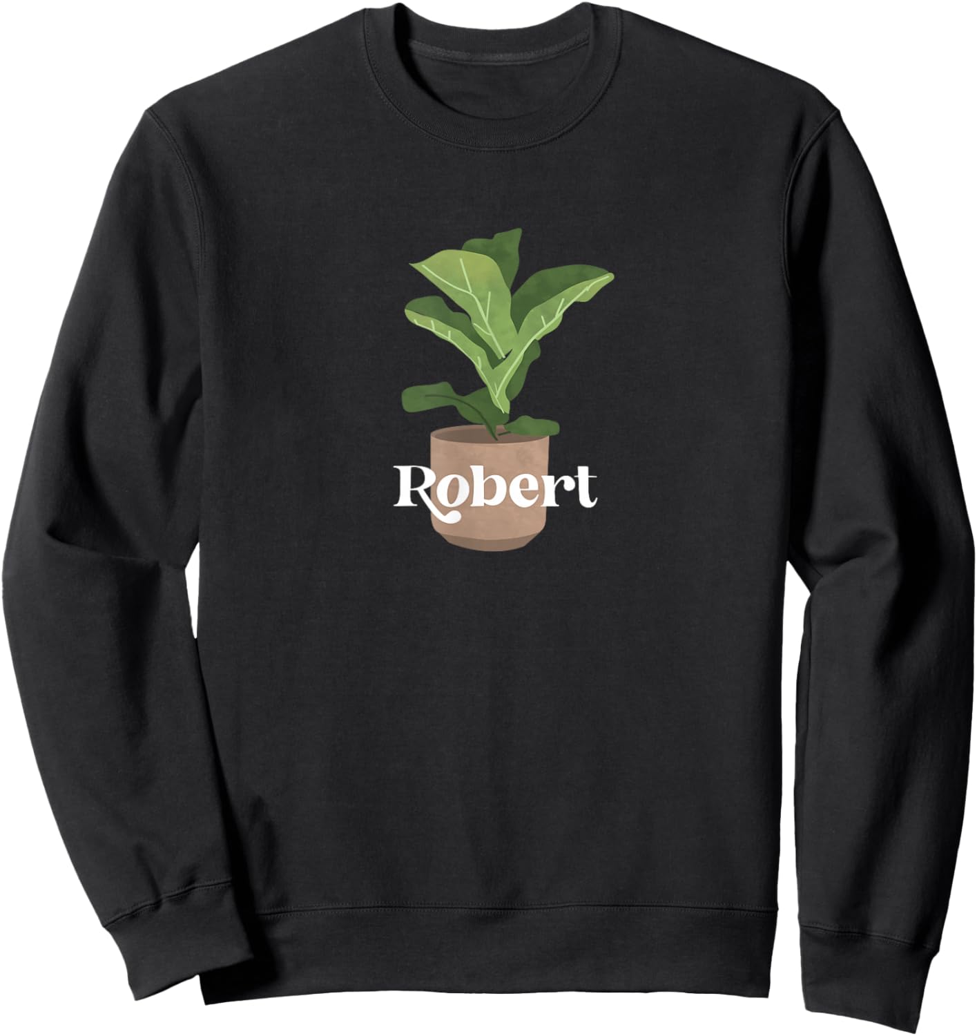 Robert (with a Picture of a Plant) Sweatshirt - Sweatshirt | Black