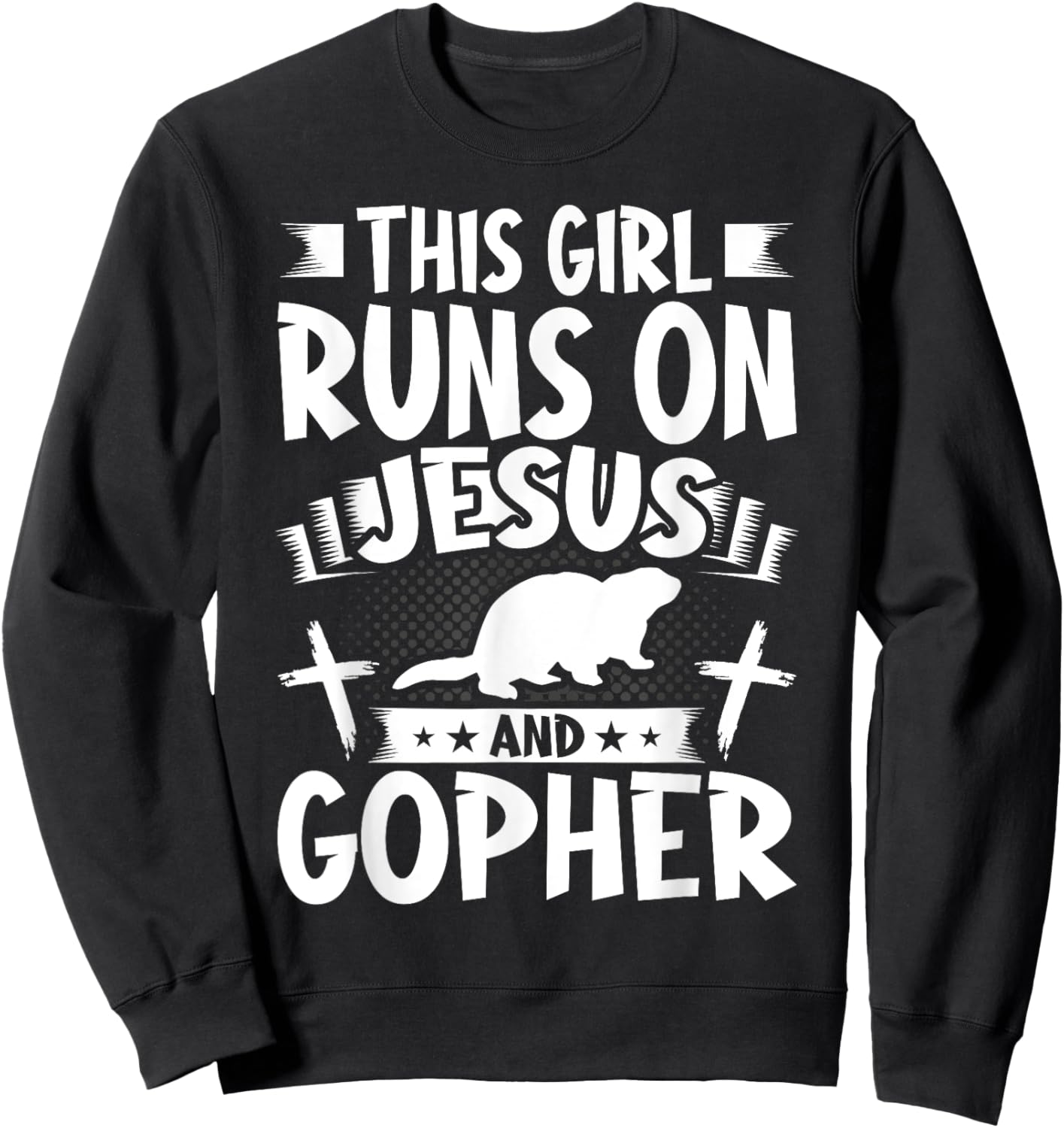 This Girl Runs on Jesus and Gopher Sweatshirt - Sweatshirt | Black