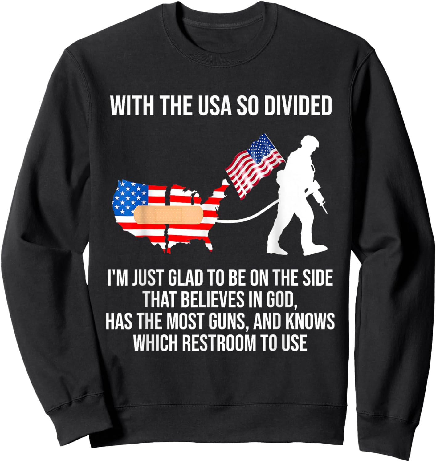 USA Divided I'm Just Glad To Be On The Side Believes In God Sweatshirt - Sweatshirt | Black