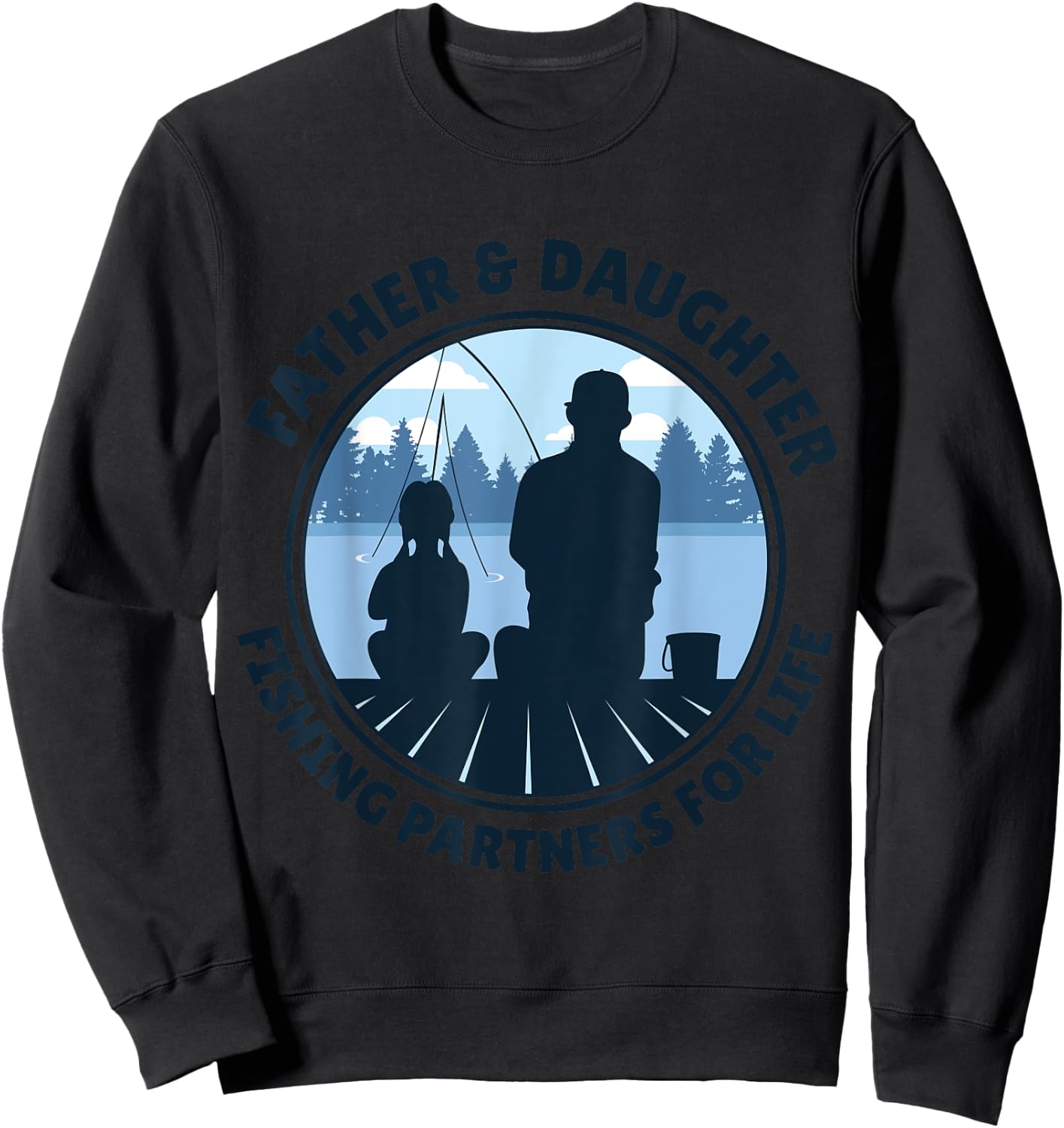 Father & Daughter Fishing Partners For Life Sweatshirt - Sweatshirt | Black