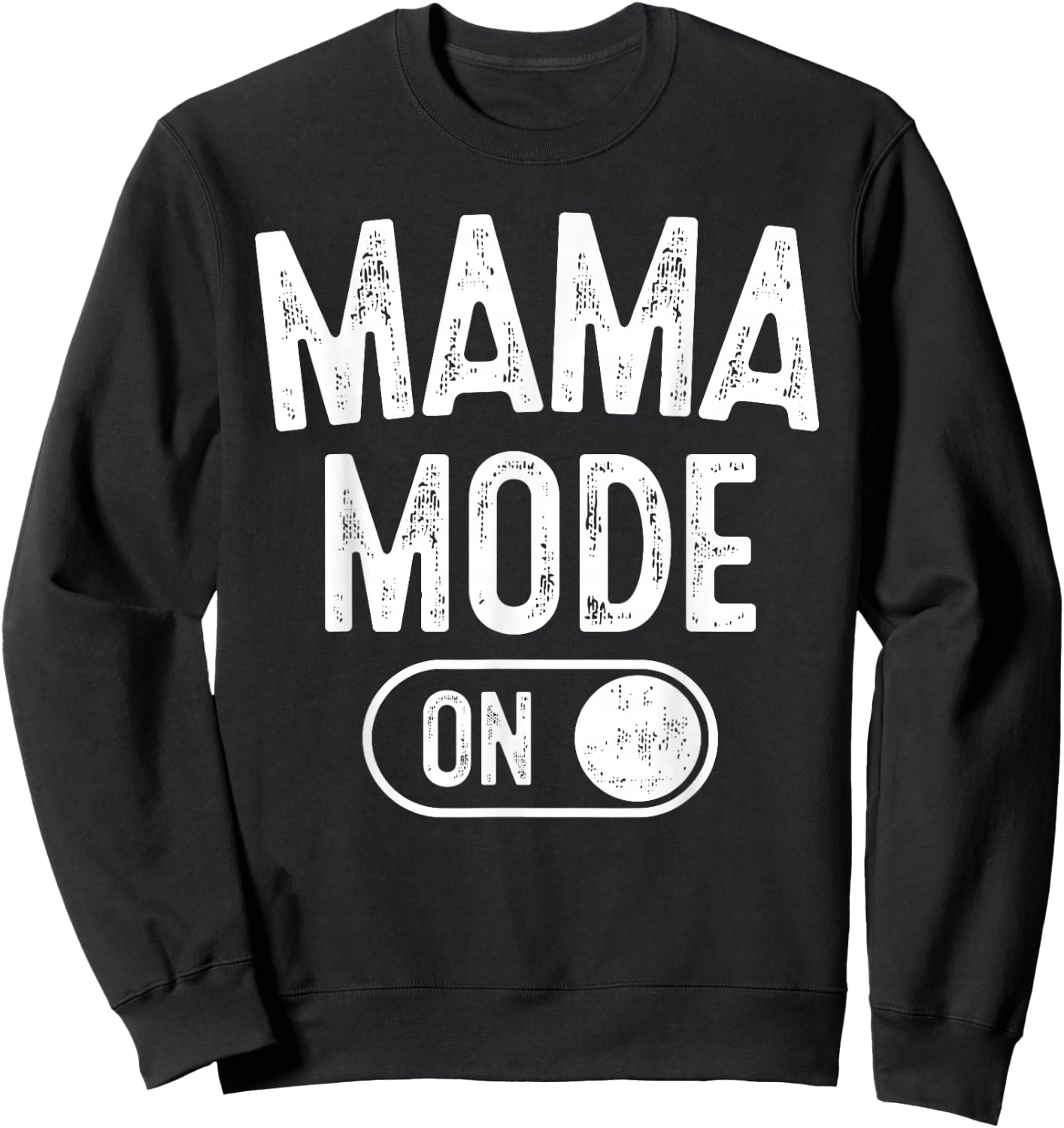 Mama Mode On Funny Soon To Be Mom Gifts 1St Time Mother Sweatshirt - Sweatshirt | Black