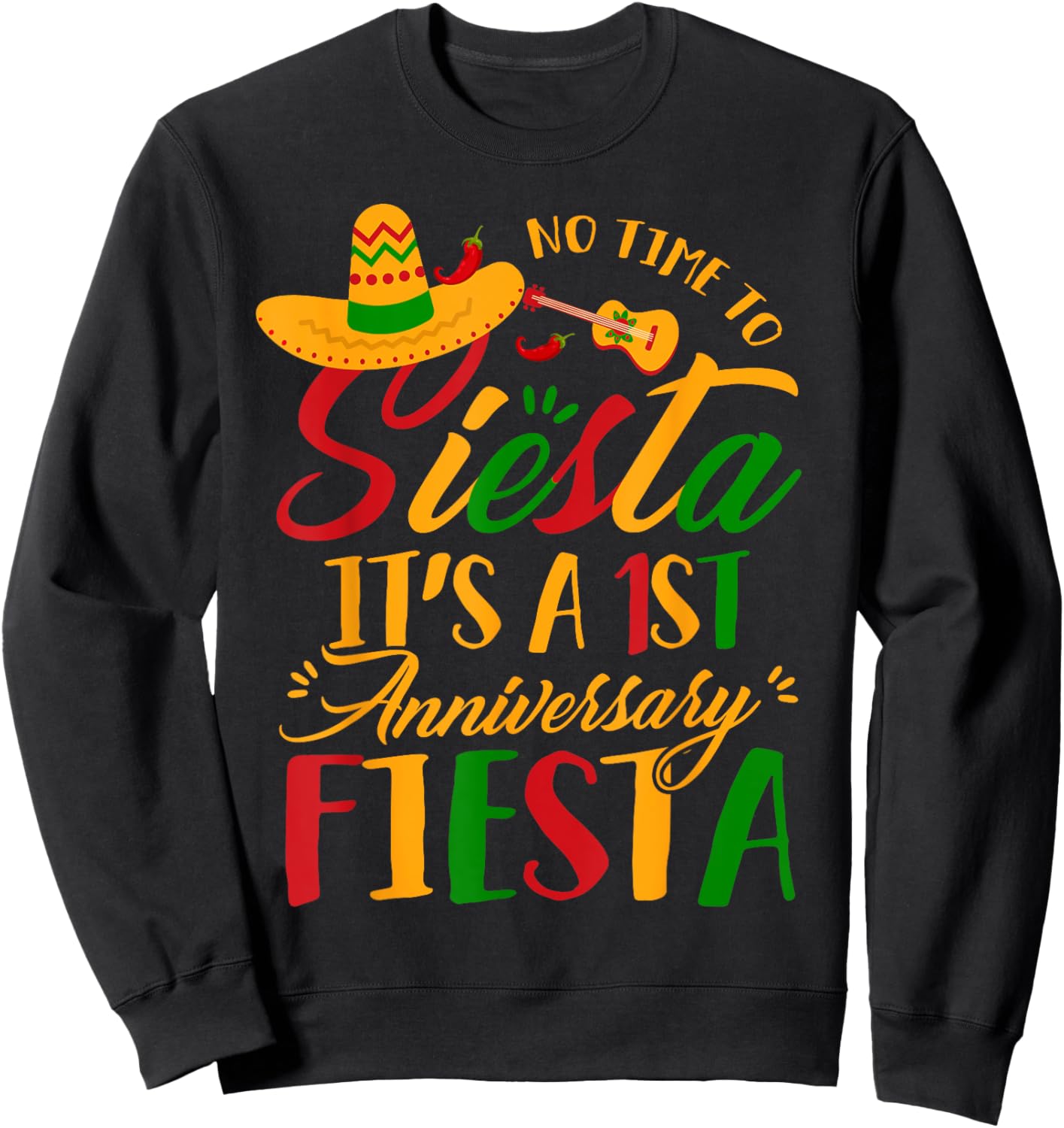 Funny Its 1st Anniversary Fiesta Cinco De Mayo Husband Wife Sweatshirt - Sweatshirt | Black