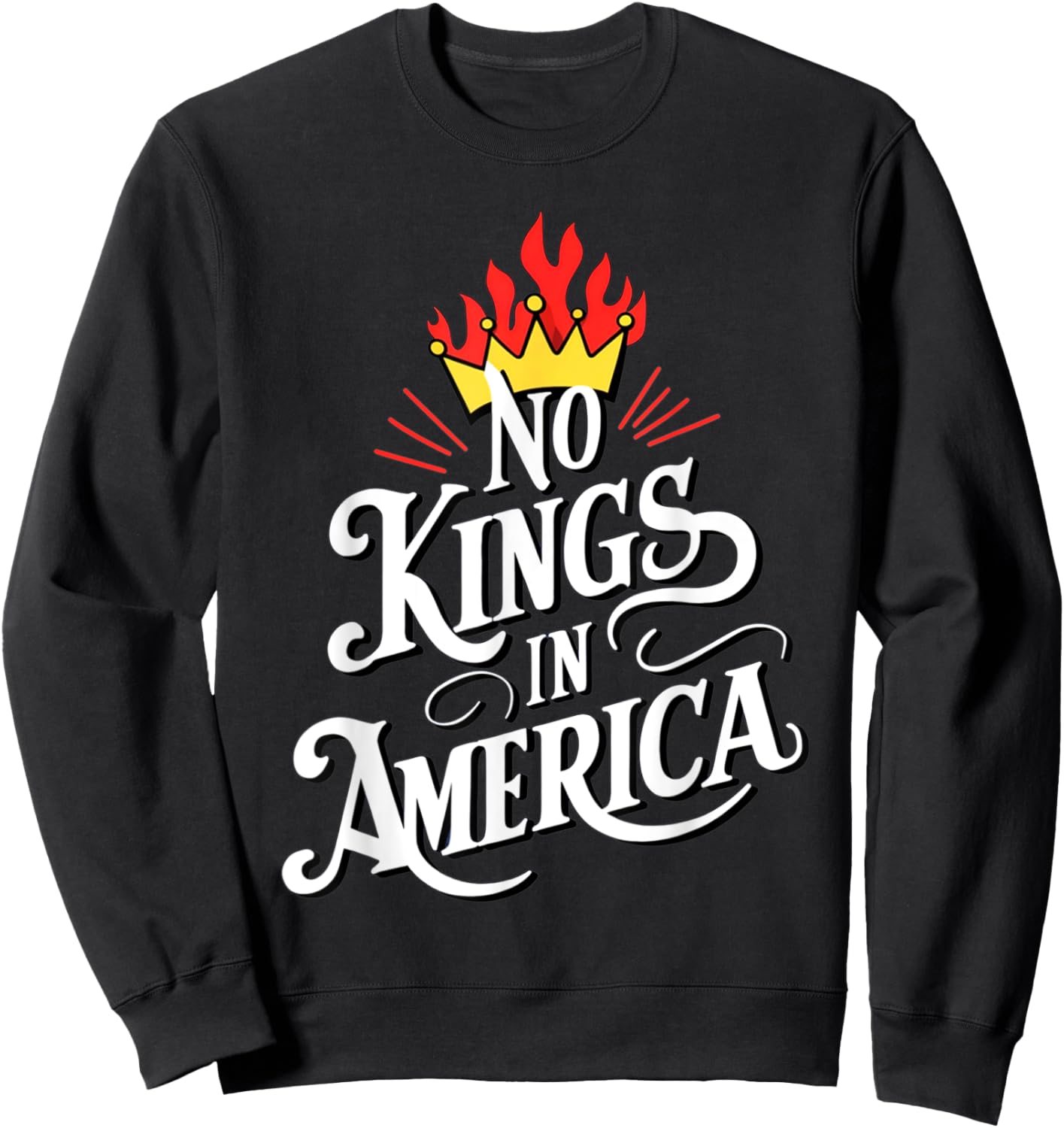 No Kings In America Democracy Court Ruling Saying Sweatshirt - Sweatshirt | Black