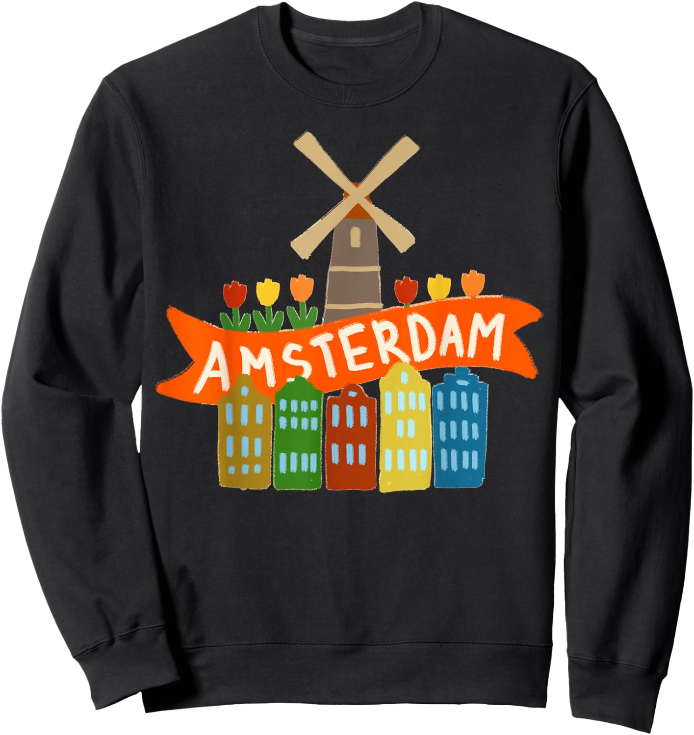 Amsterdam Windmill Tulips Houses Holland Netherlands Sweatshirt - Sweatshirt | Black