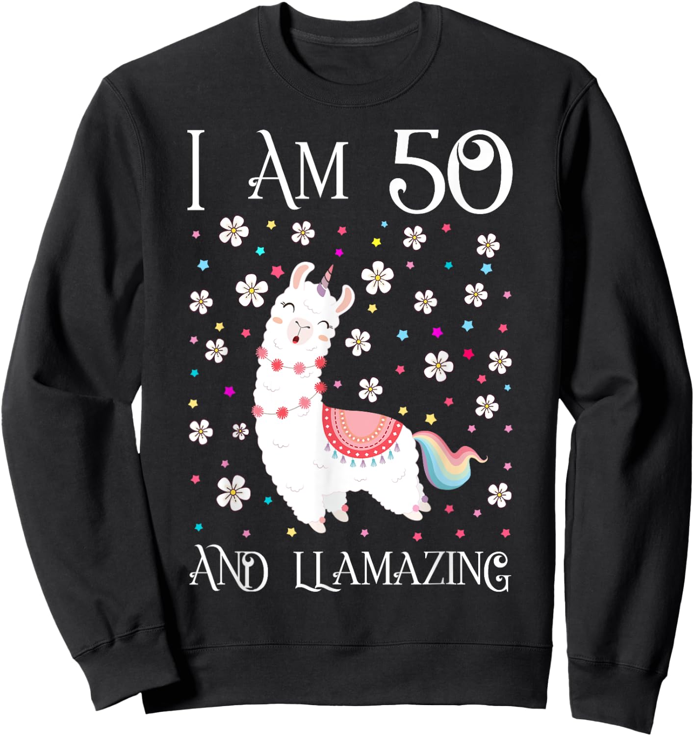 I am 50 Years Old Llamazing Cute Llama 50th Girl Birthday Sweatshirt - Sweatshirt | Black