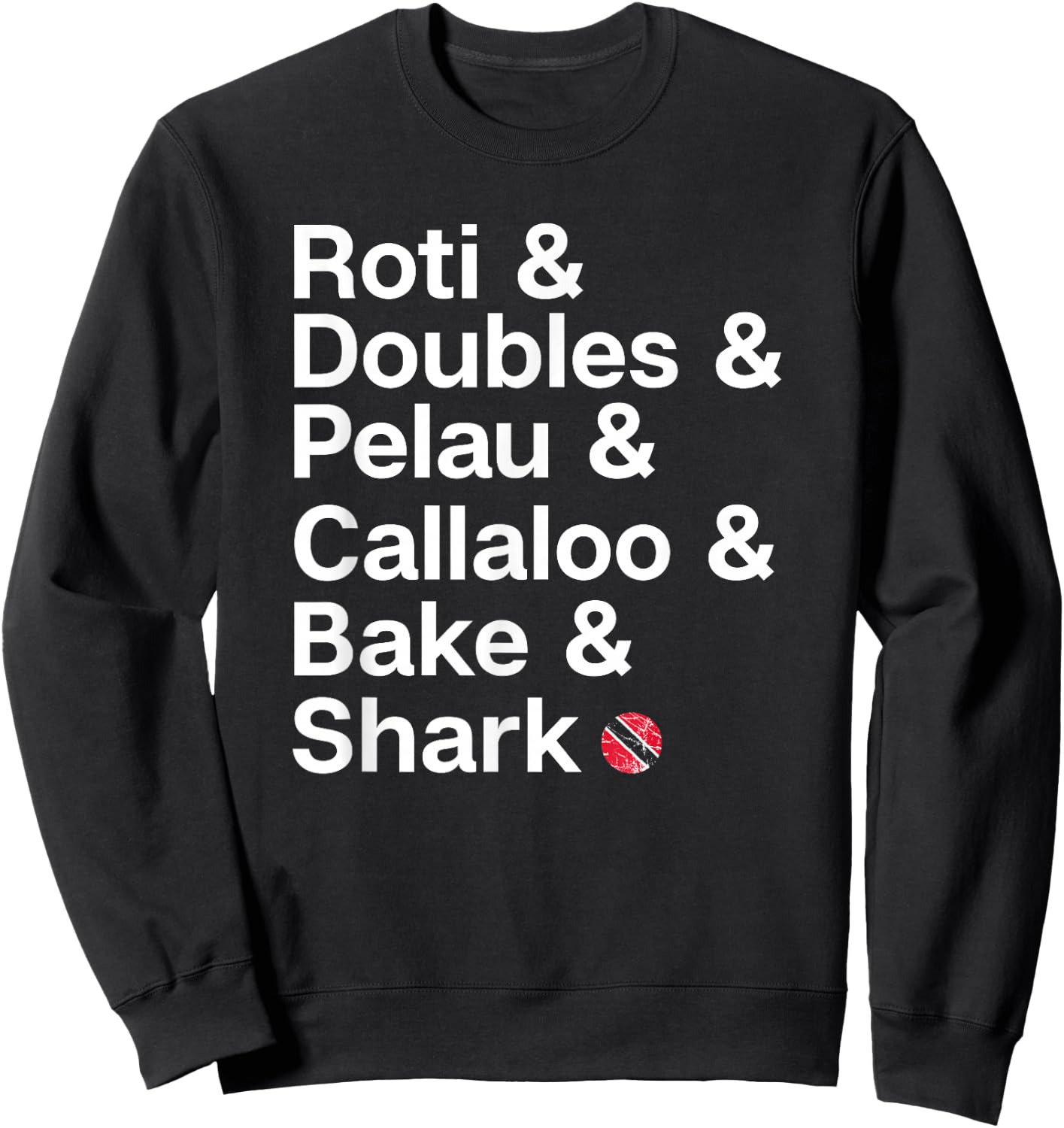Trinidad National Food! Trini Pride Sweatshirt - Sweatshirt | Black