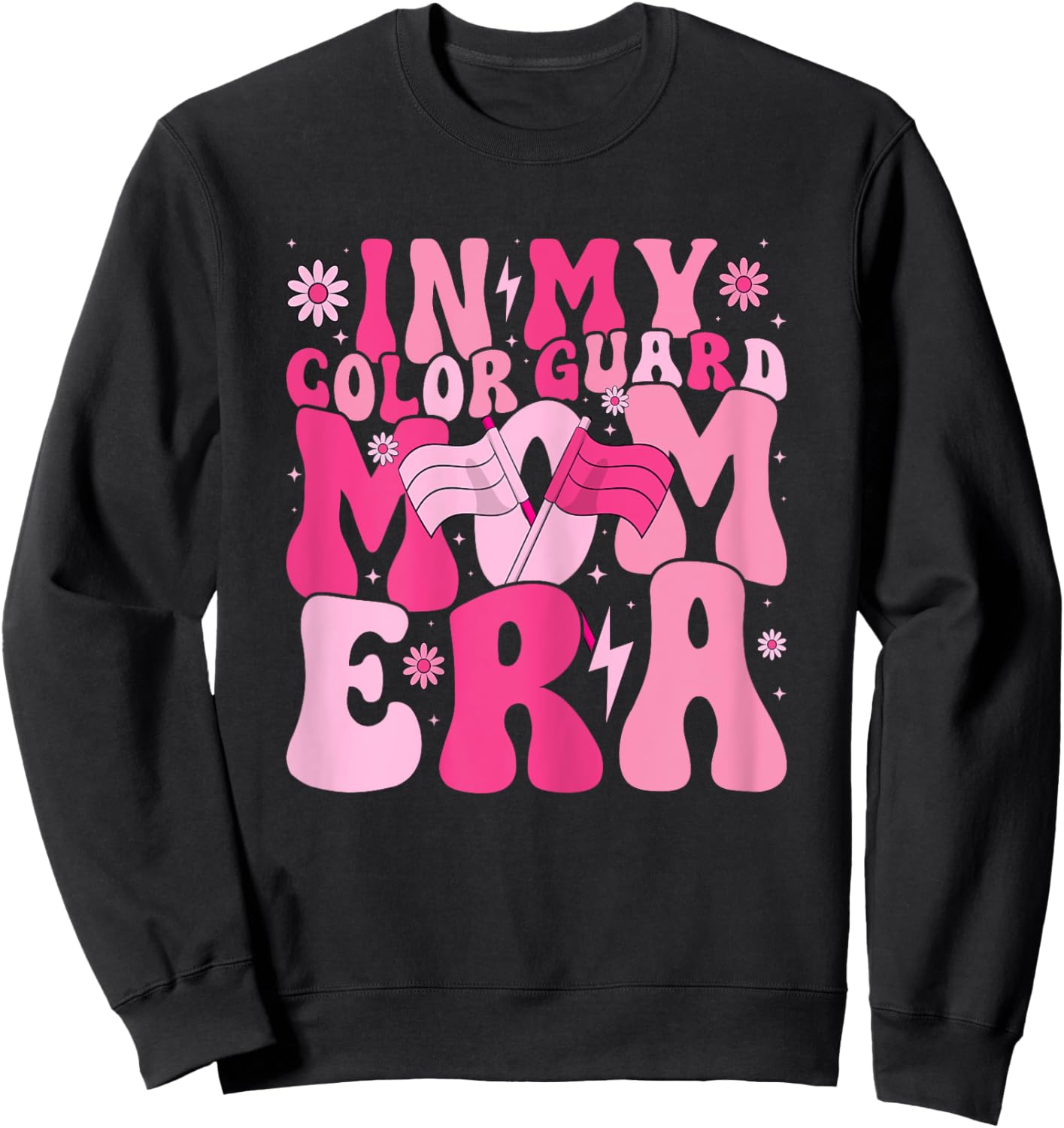 In My Color Guard Mom Era Mother's Day Color Guard Mama Sweatshirt - Sweatshirt | Black