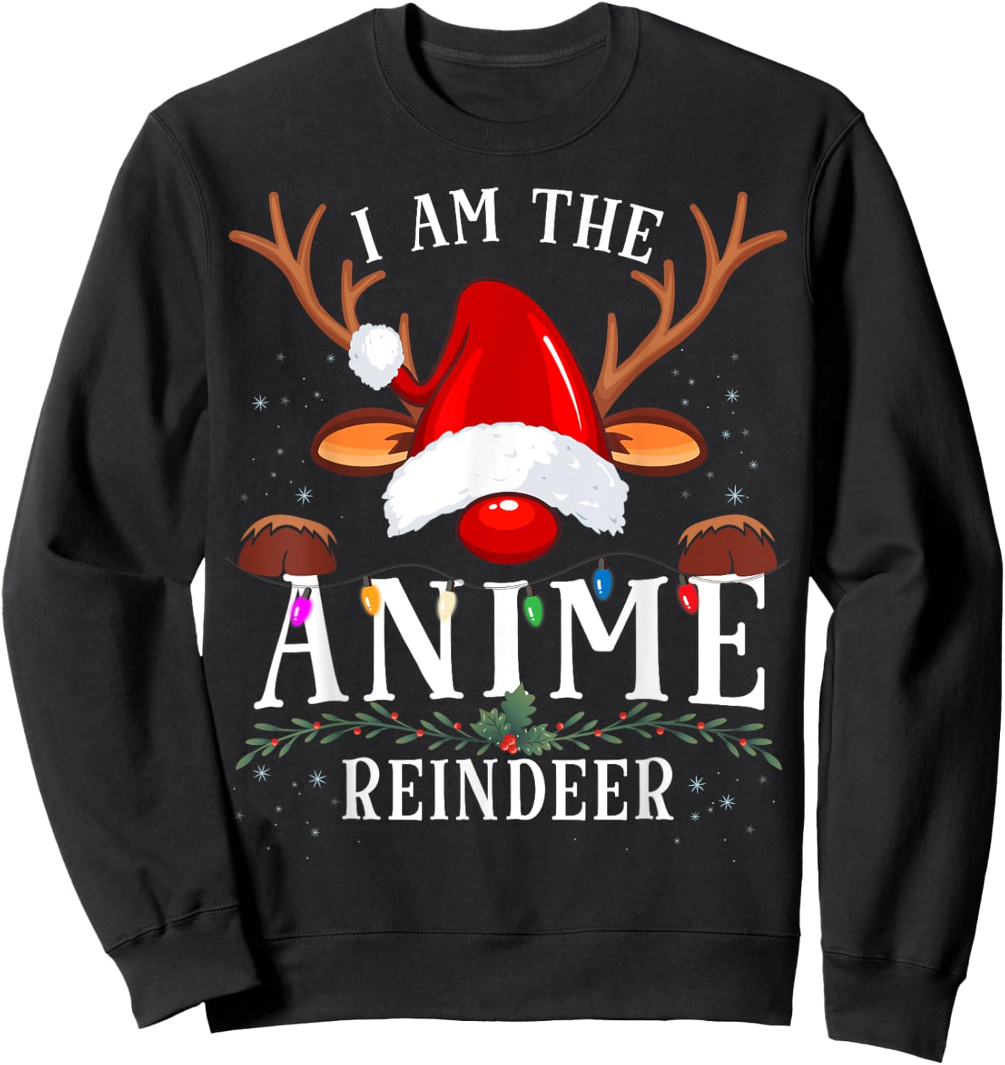 I Am The Anime Reindeer Christmas Family Sweatshirt - Sweatshirt | Black