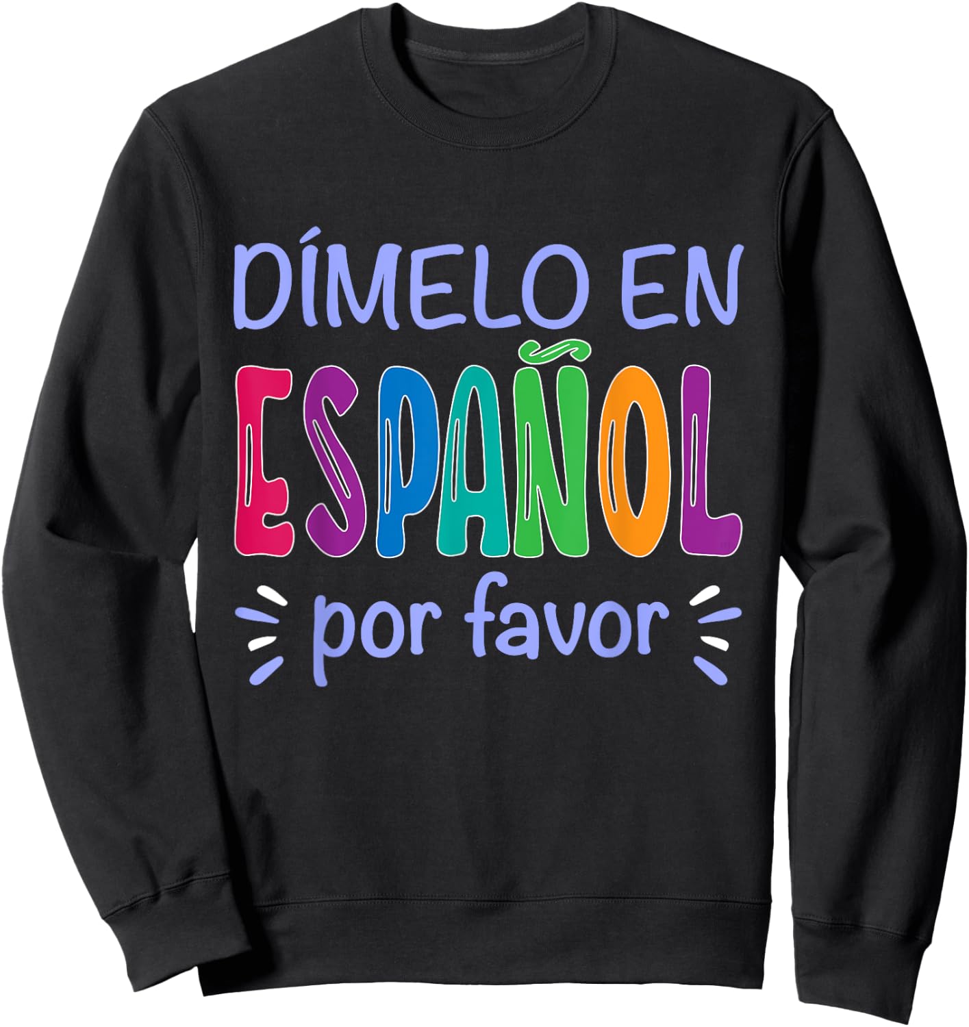 Dimelo En Espanol Bilingual Spanish Teacher Sweatshirt - Sweatshirt | Black