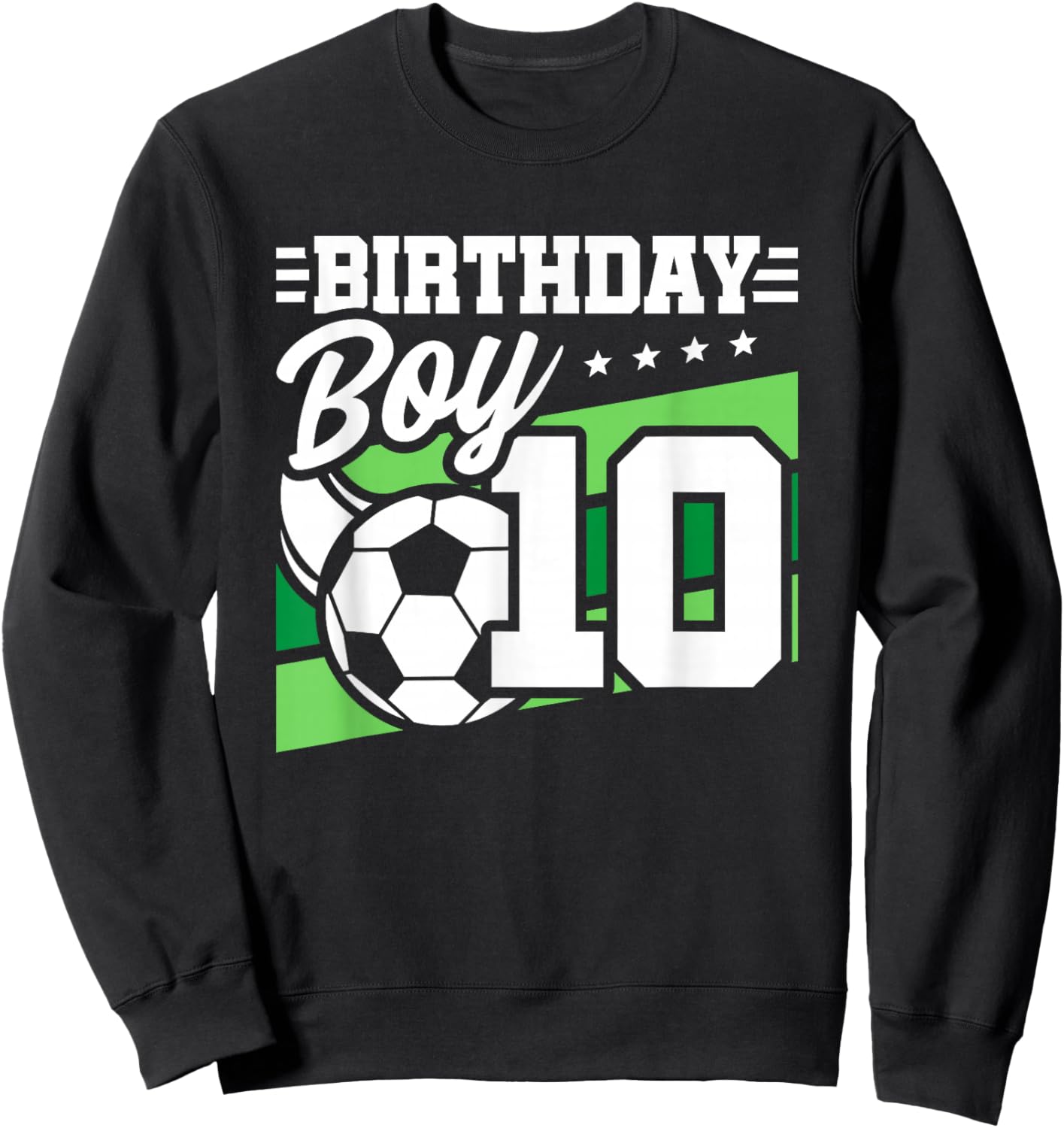 Soccer Birthday Party - 10 Year Old Boy - 10th Birthday Sweatshirt - Sweatshirt | Black