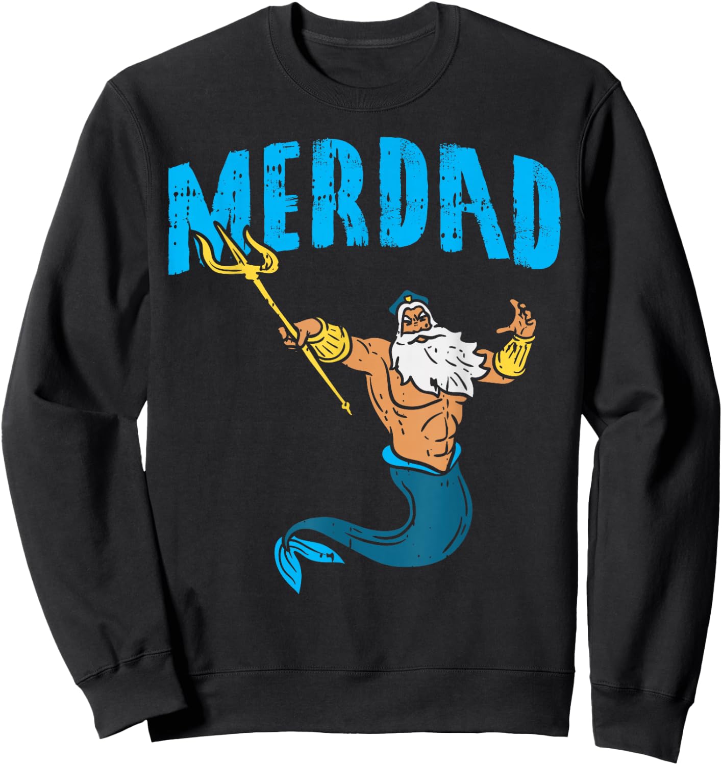 Merdad Neptune Mermaid Security Family Matching Dad Men Gift Sweatshirt - Sweatshirt | Black