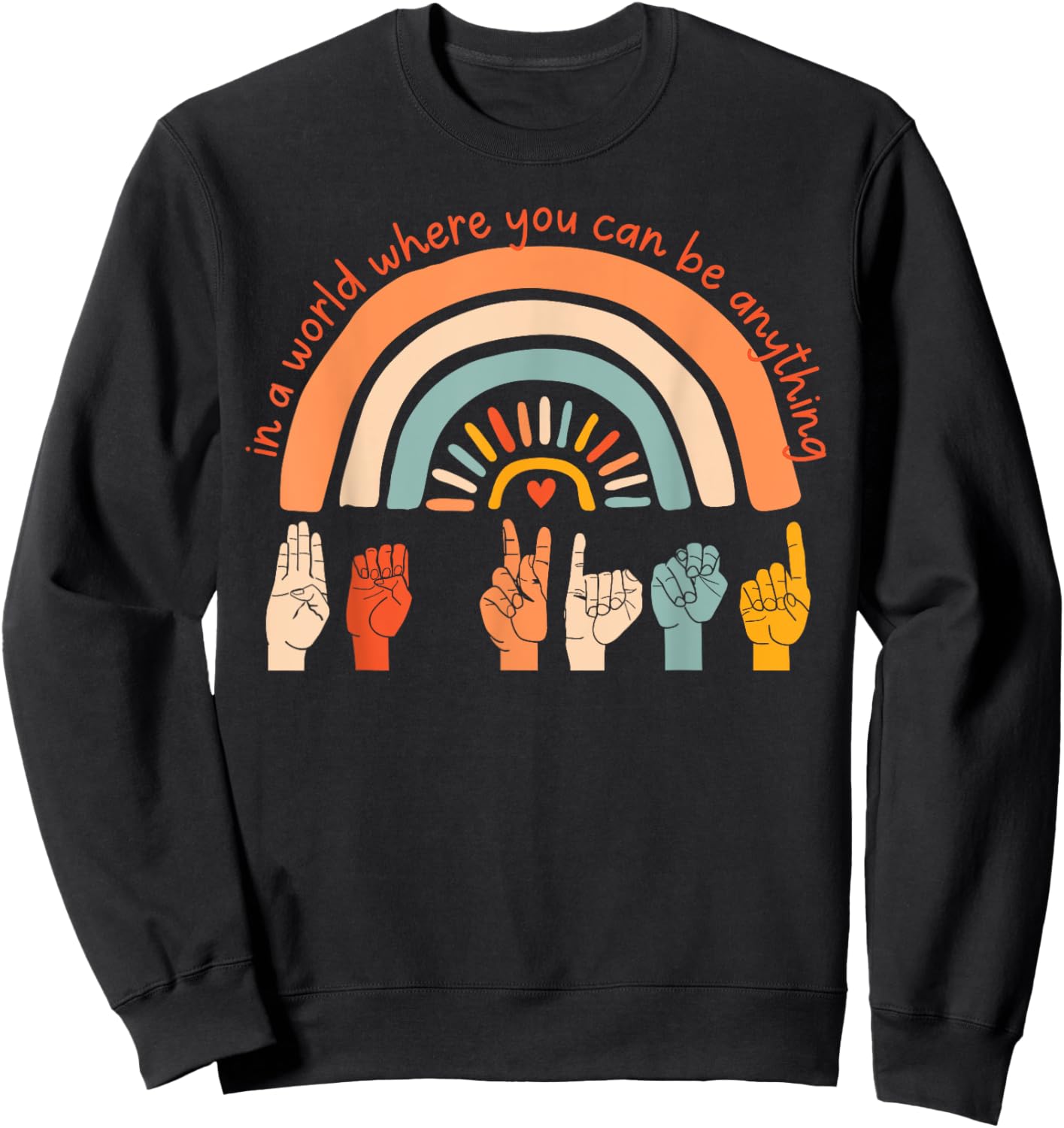 World Kindness Day Be Kind Hand Sign Rainbow Choose Kindness Sweatshirt - Sweatshirt | Black