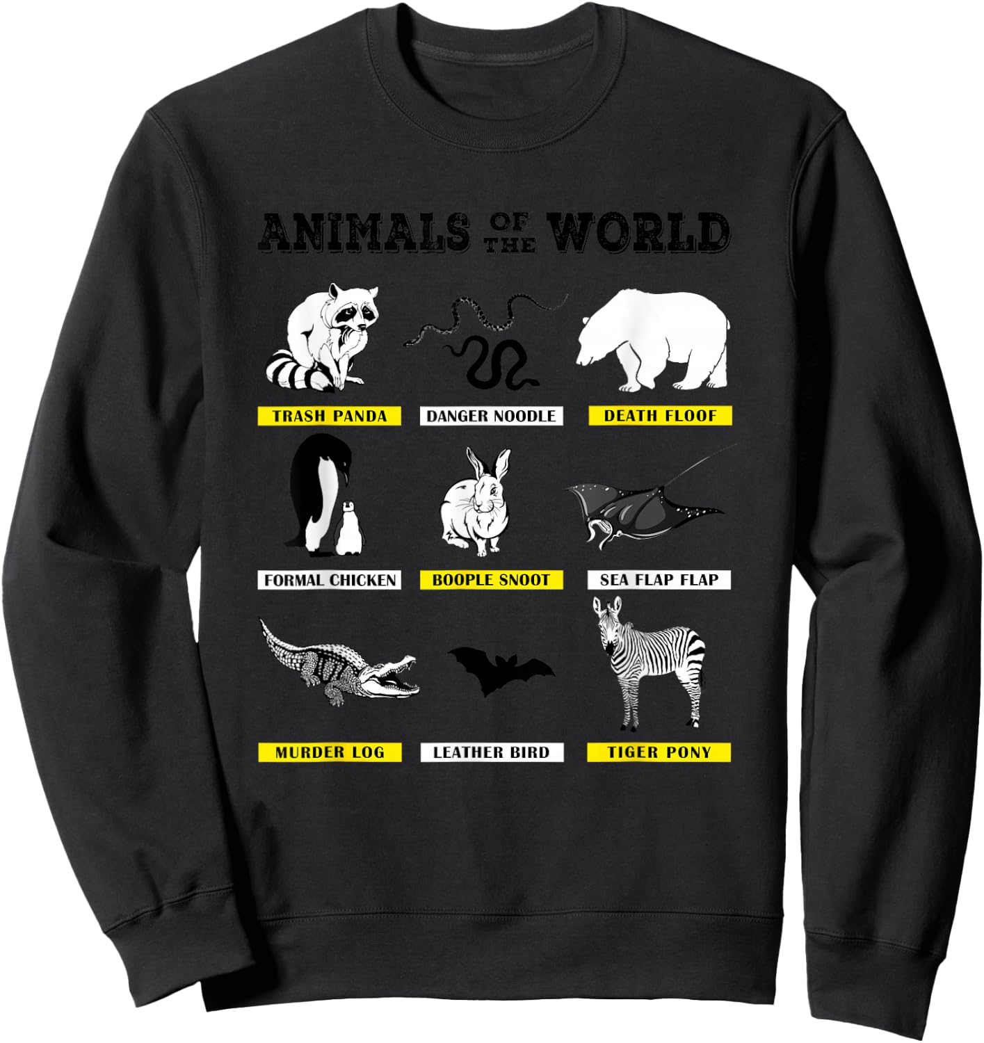 Animals of The World Funny Animal Real Names Sweatshirt - Sweatshirt | Black