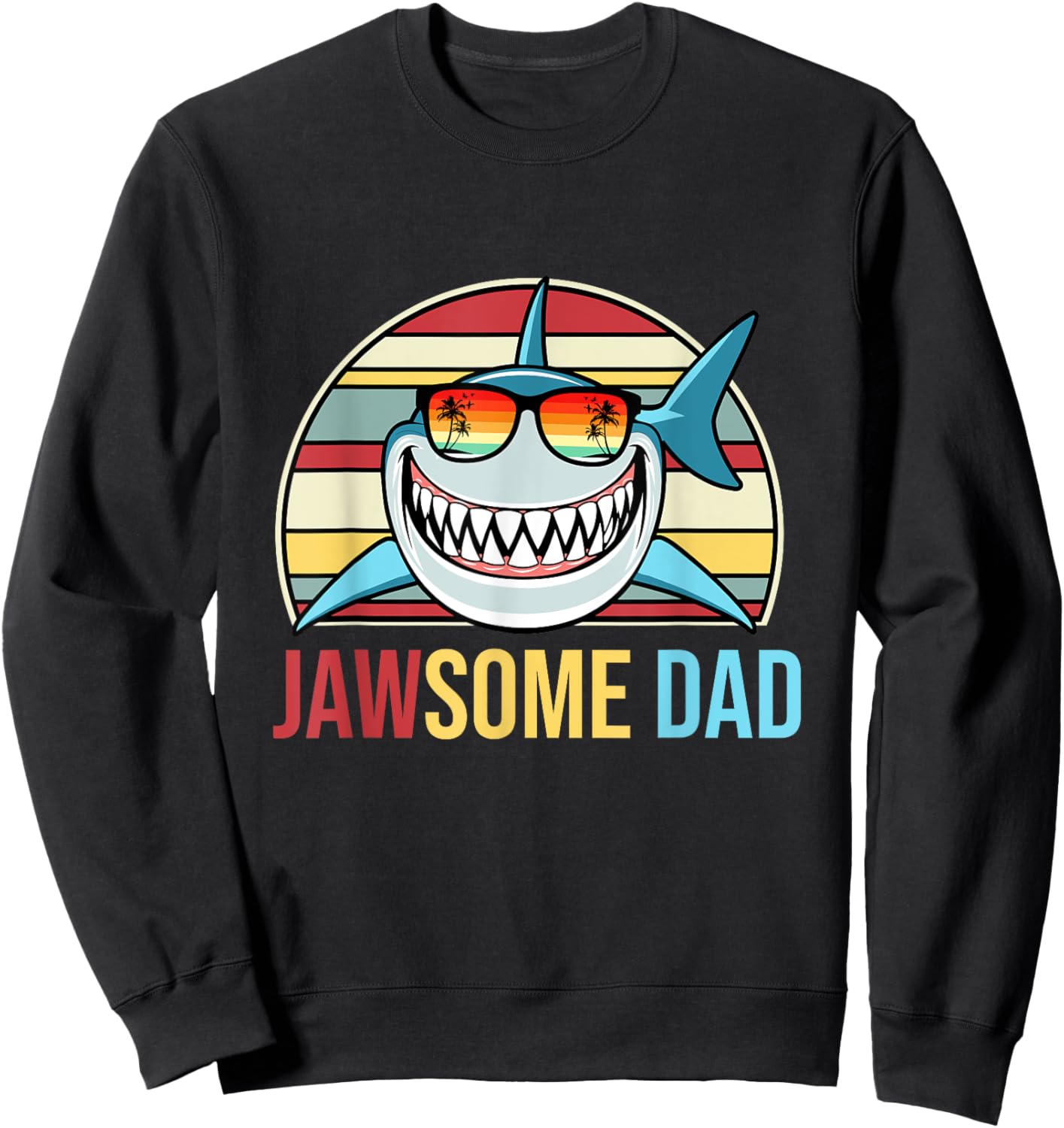 Retro Jawsome Dad Shark Funny Fathers Day Family Daddy Papa Sweatshirt - Sweatshirt | Black