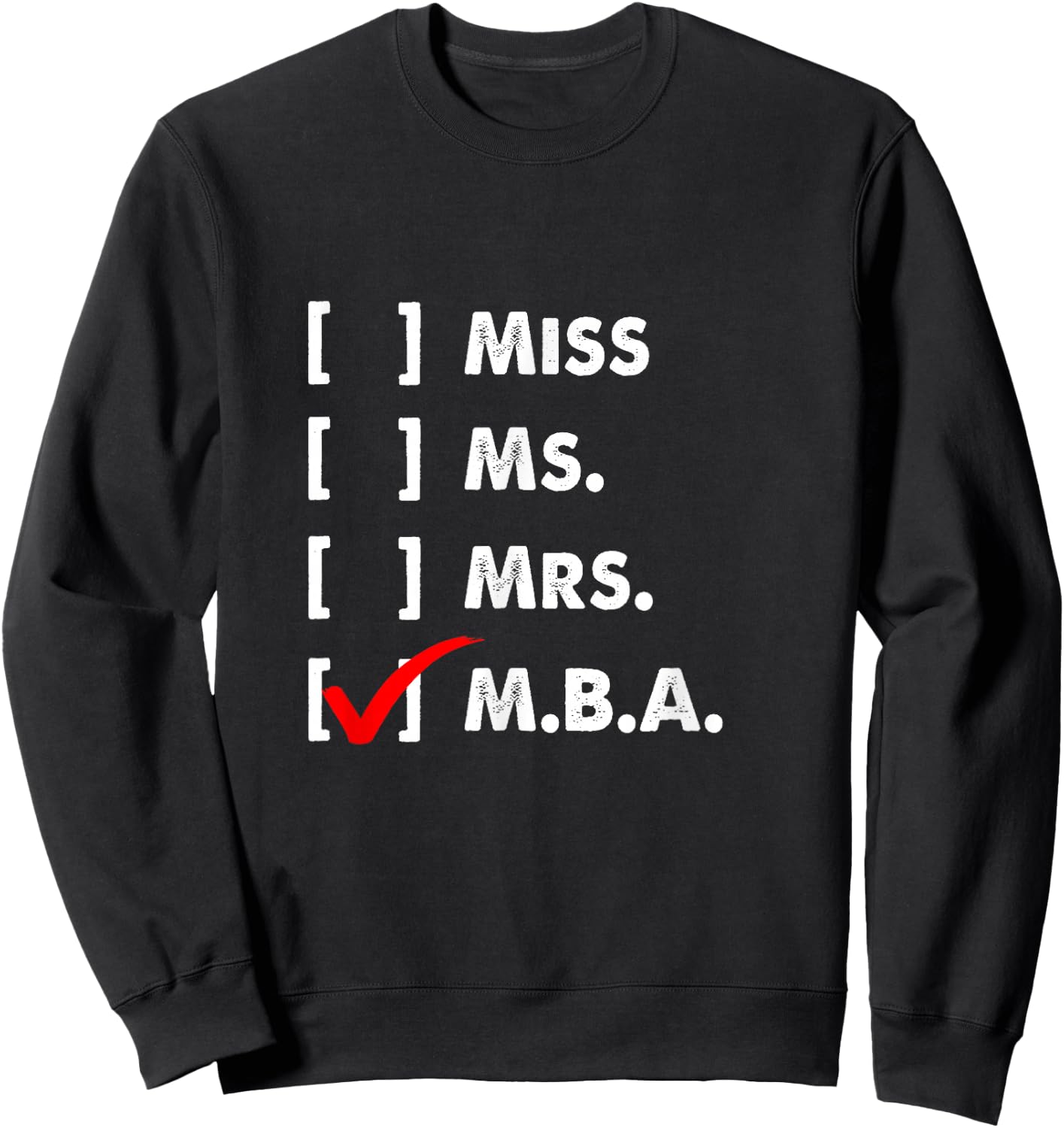 MBA Student Miss Business Degree Graduation Sweatshirt - Sweatshirt | Black