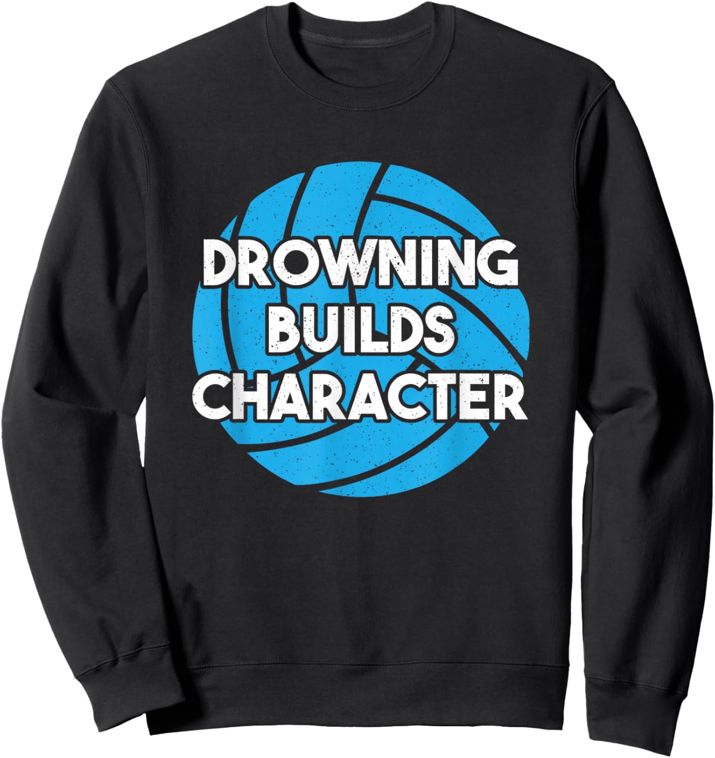 Waterpolo Player Aquatic Sports Lover Funny Water Polo Sweatshirt - Sweatshirt | Black