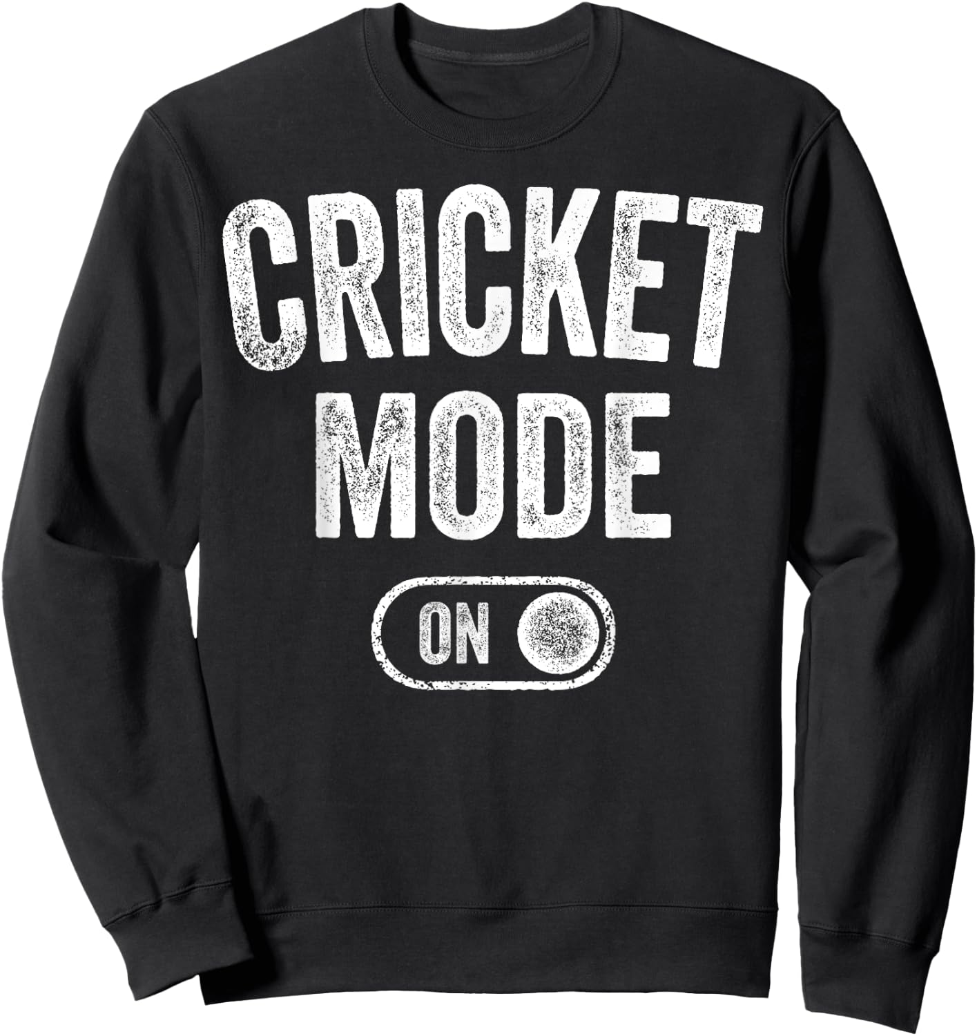 Cricket Mode On Funny Cricketer Gift Bowler Coach Sweatshirt - Sweatshirt | Black