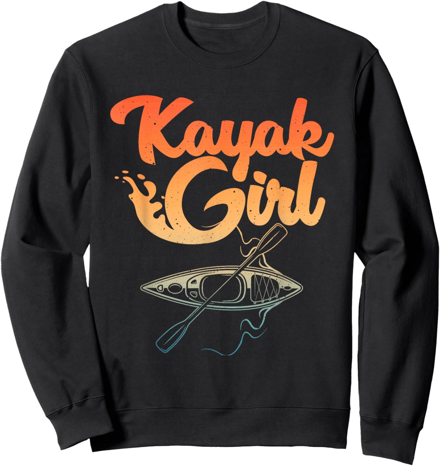 Funny Kayak Girl Art Girls Kayaking Lovers Kayak Sweatshirt - Sweatshirt | Black