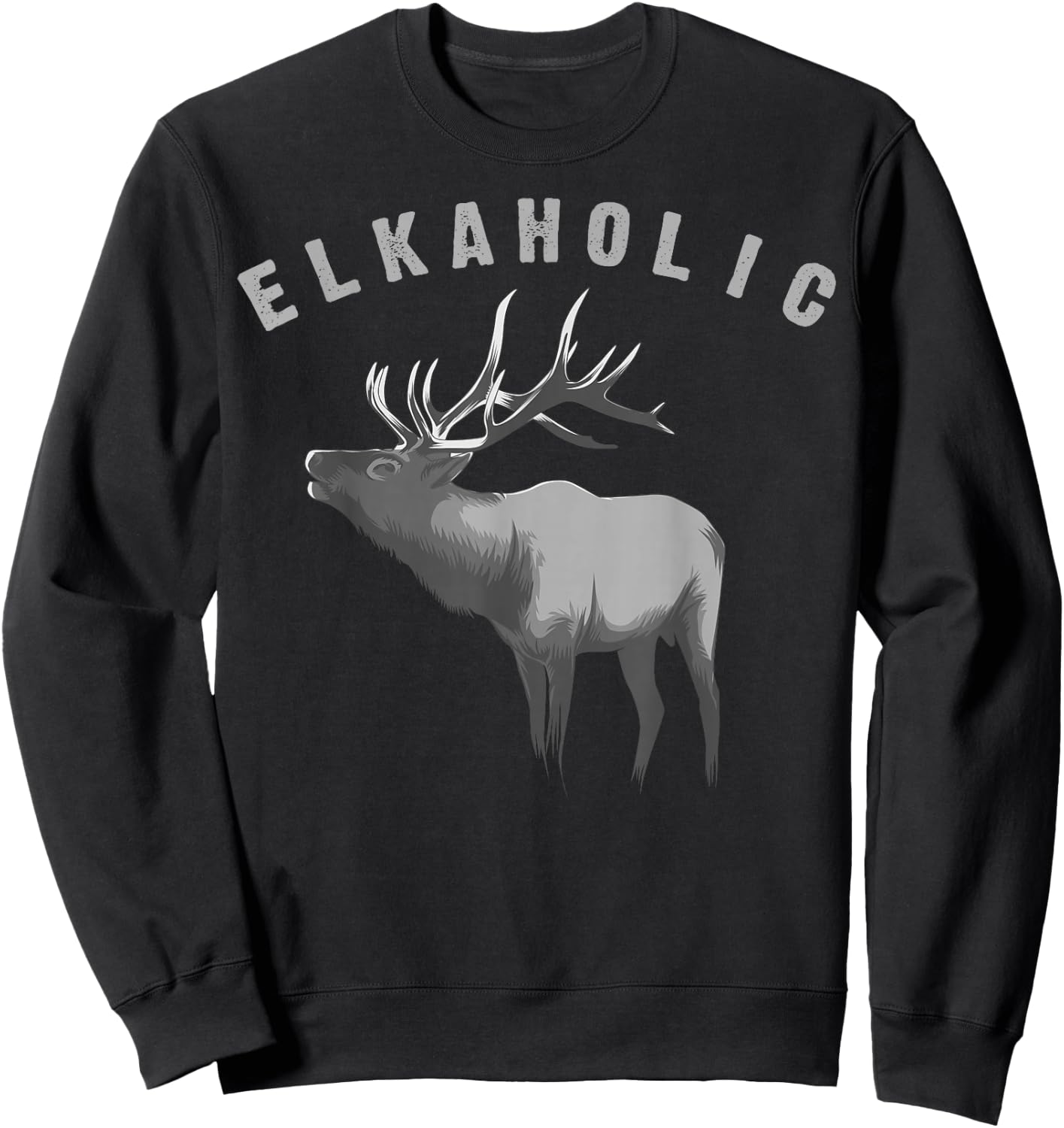 Elkaholic Shirt | Cute Elk Hunting Lovers Funny Gift Sweatshirt - Sweatshirt | Black