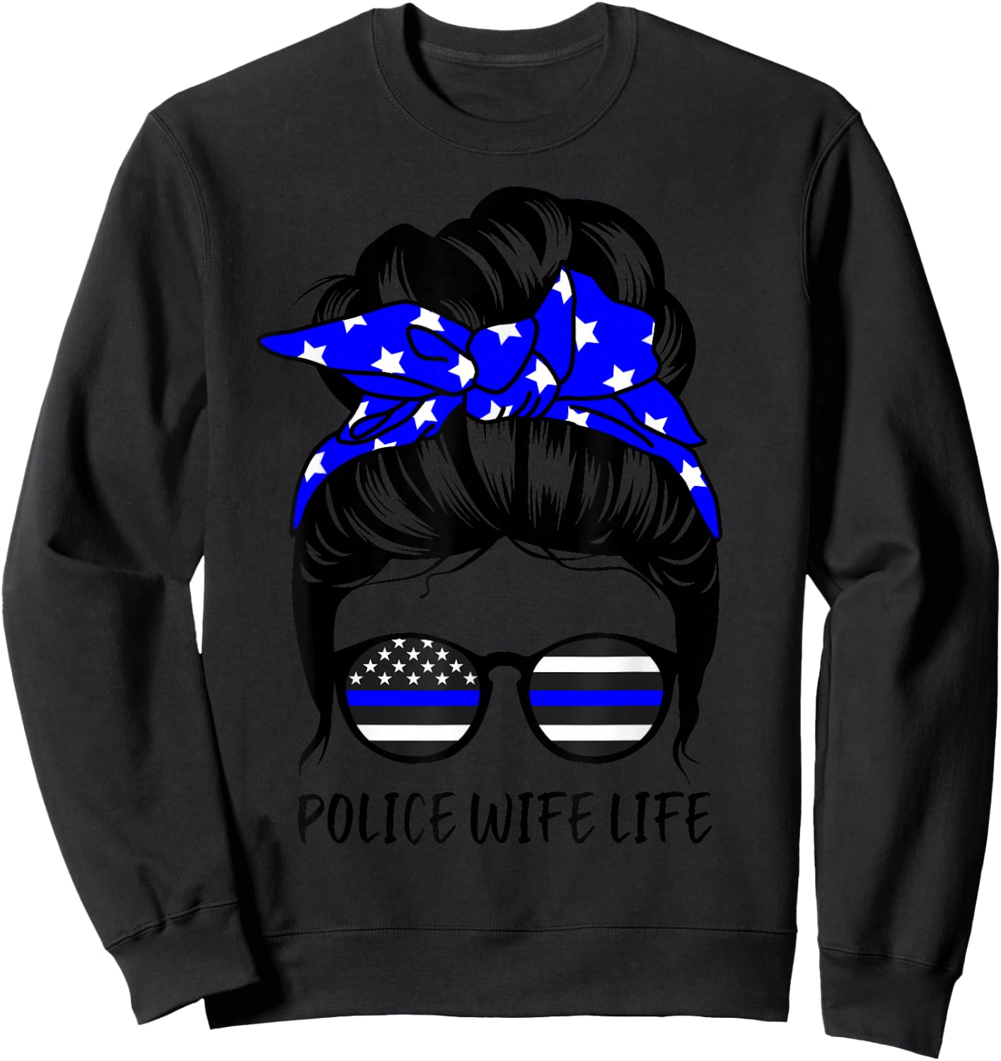 Police Wife Life Messy Bun Hair Funny Police Wife Sweatshirt - Sweatshirt | Black